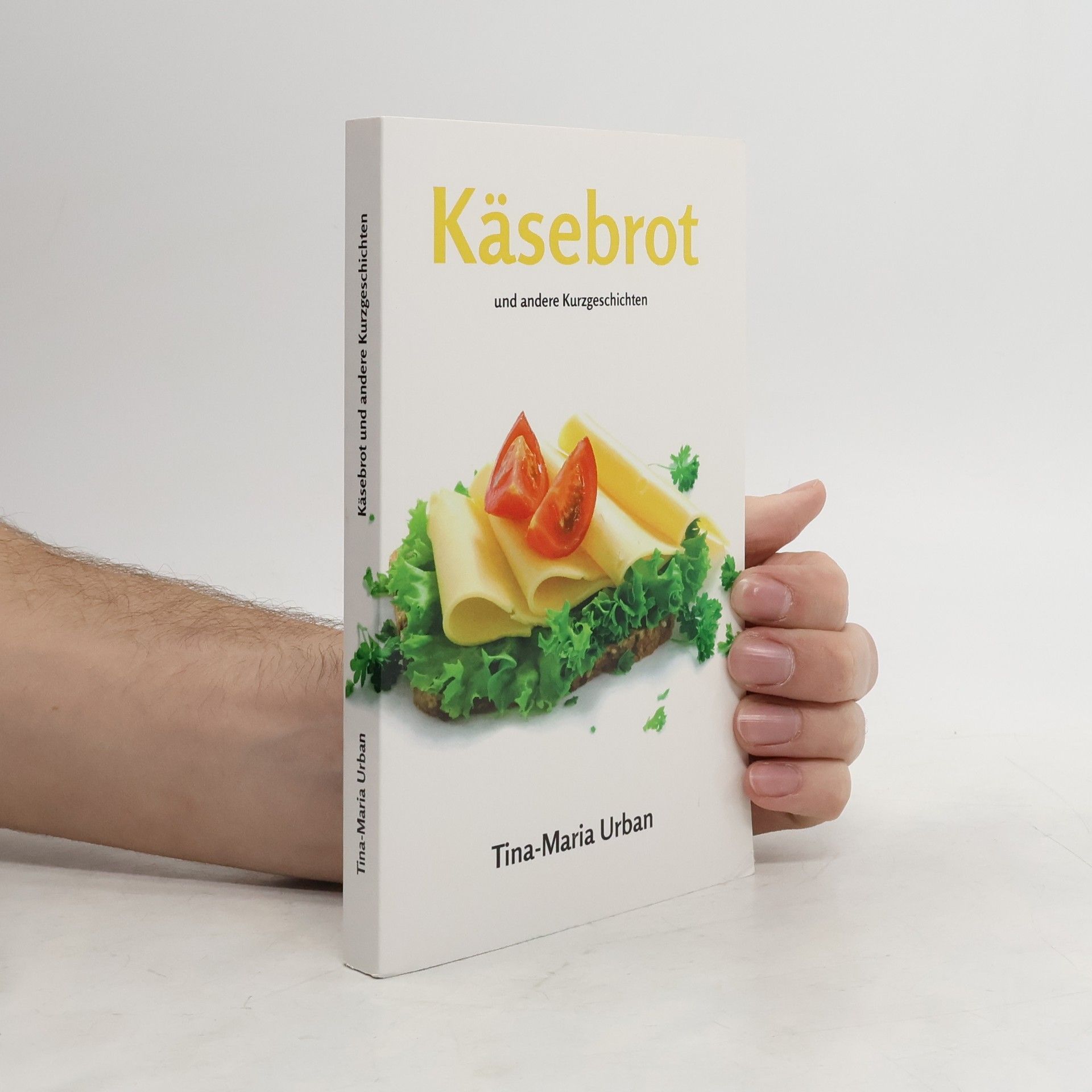 Maria Urban Käsebrot und andere Kurzgeschichten