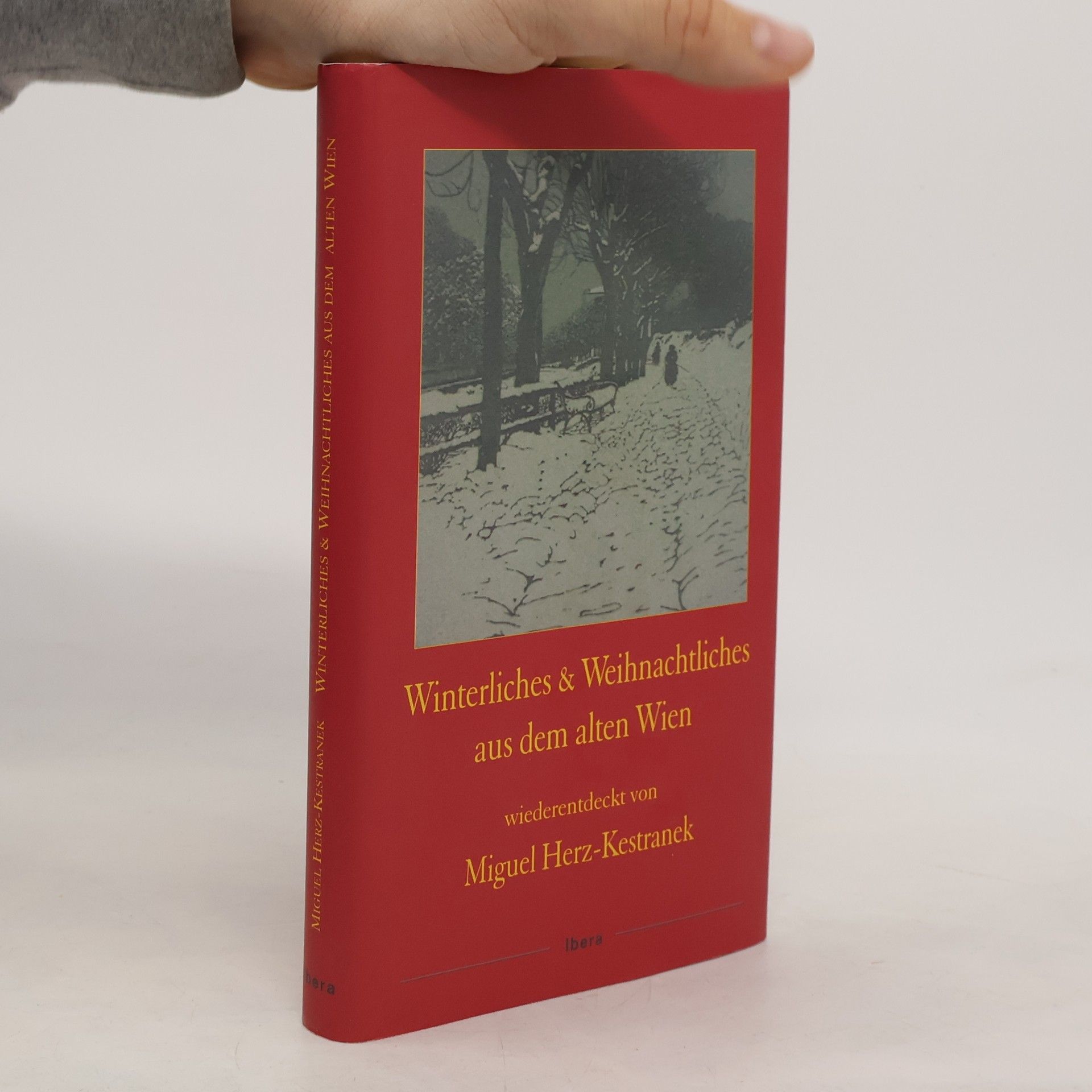Miguel Herz-Kestranek Winterliches und Weihnachtliches aus dem alten Wien