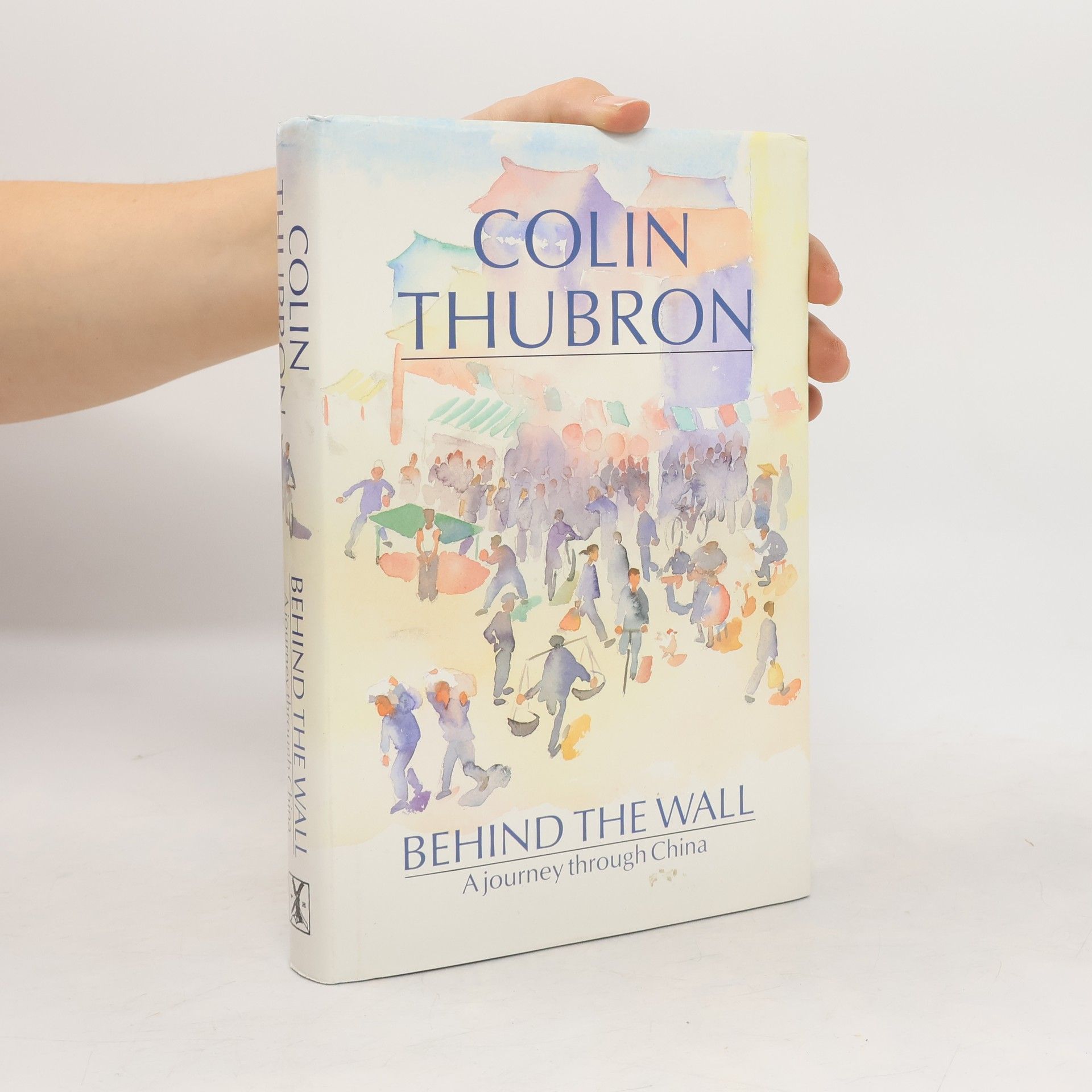 Colin Thubron Behind the Wall