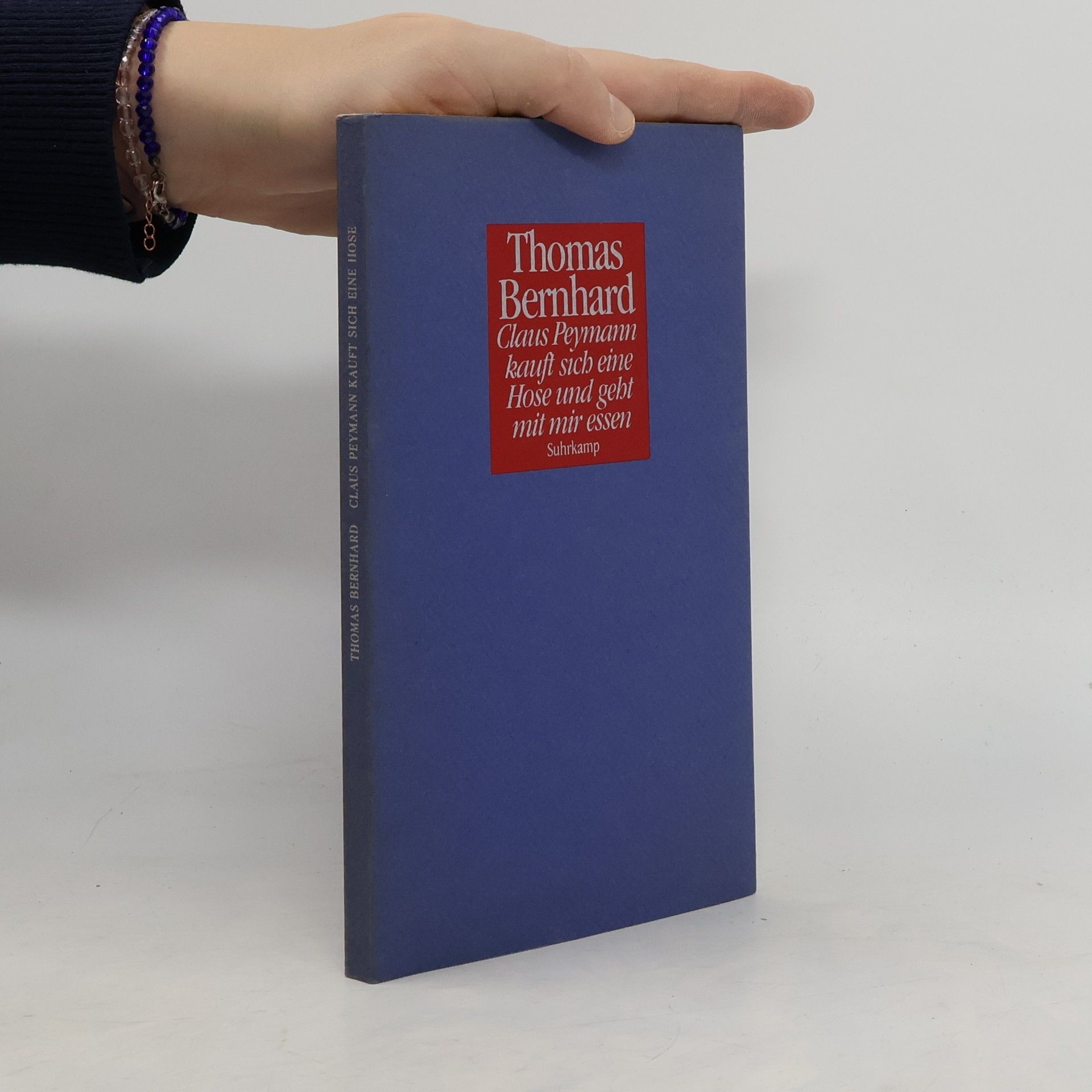 Thomas Bernhard Claus Peymann kauft sich eine Hose und geht mit mir essen