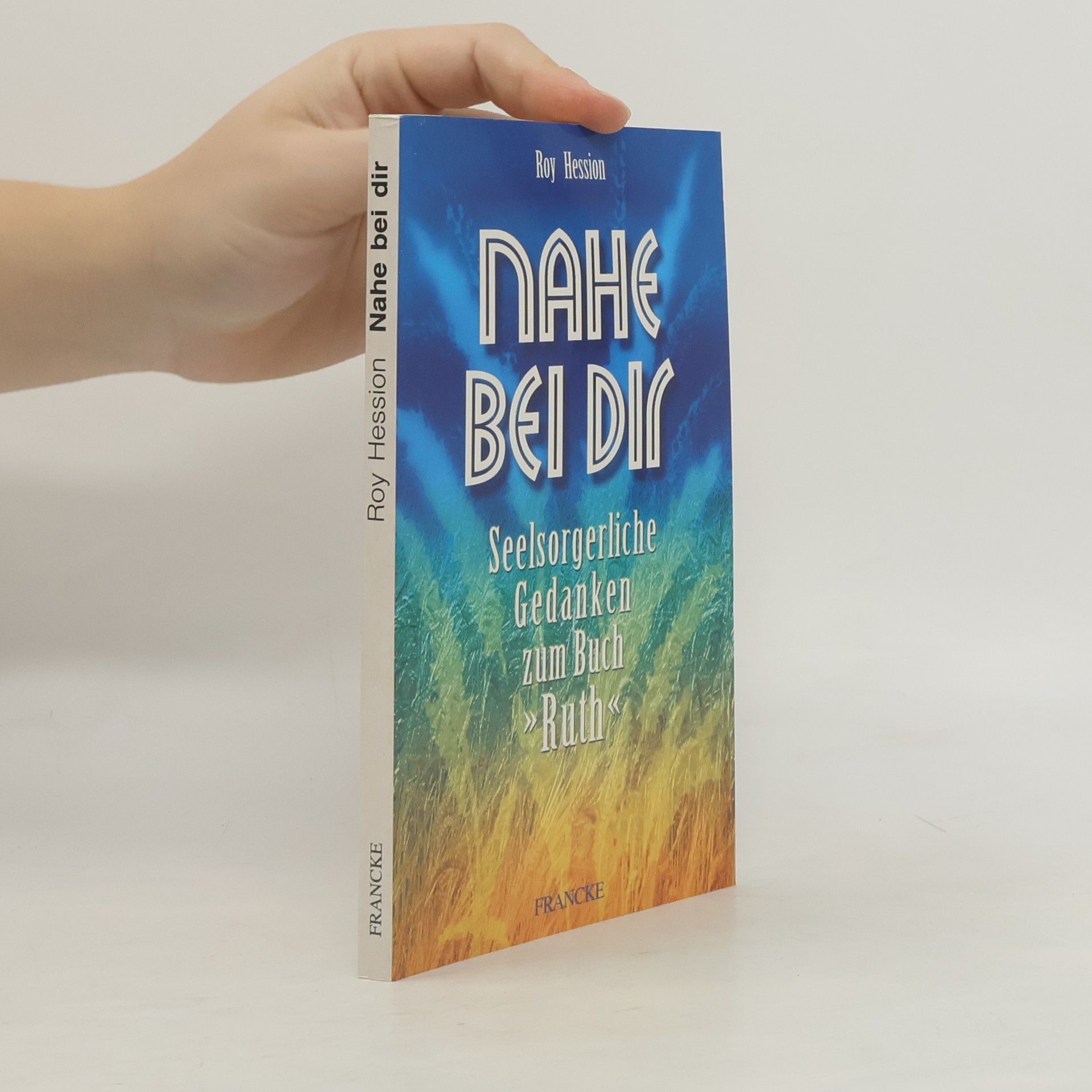 Roy Hession Nahe bei dir