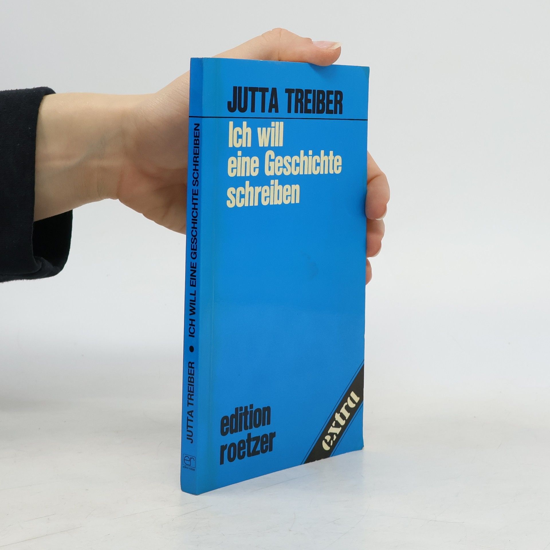 Jutta Treiber Ich will eine Geschichte schreiben