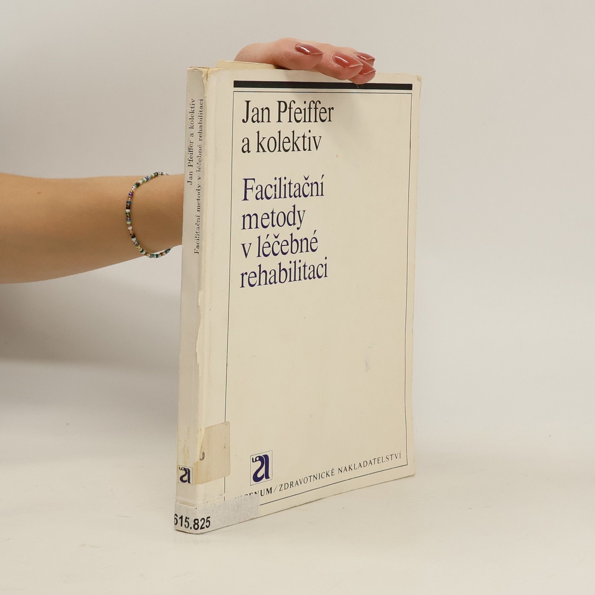 Jan Pfeiffer Facilitační metody v léčebné rehabilitaci