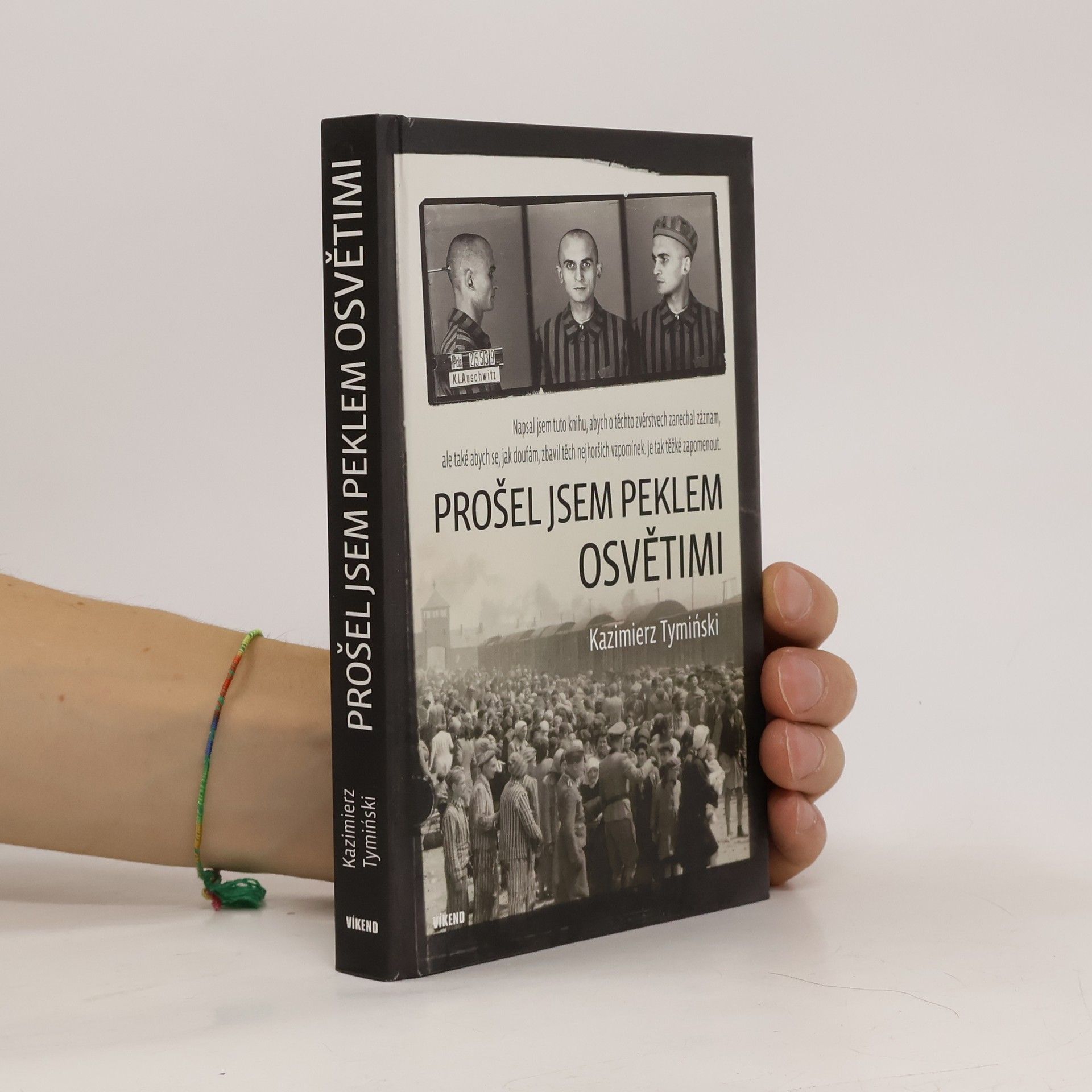 Kazimierz Tymiński Prošel jsem peklem Osvětimi