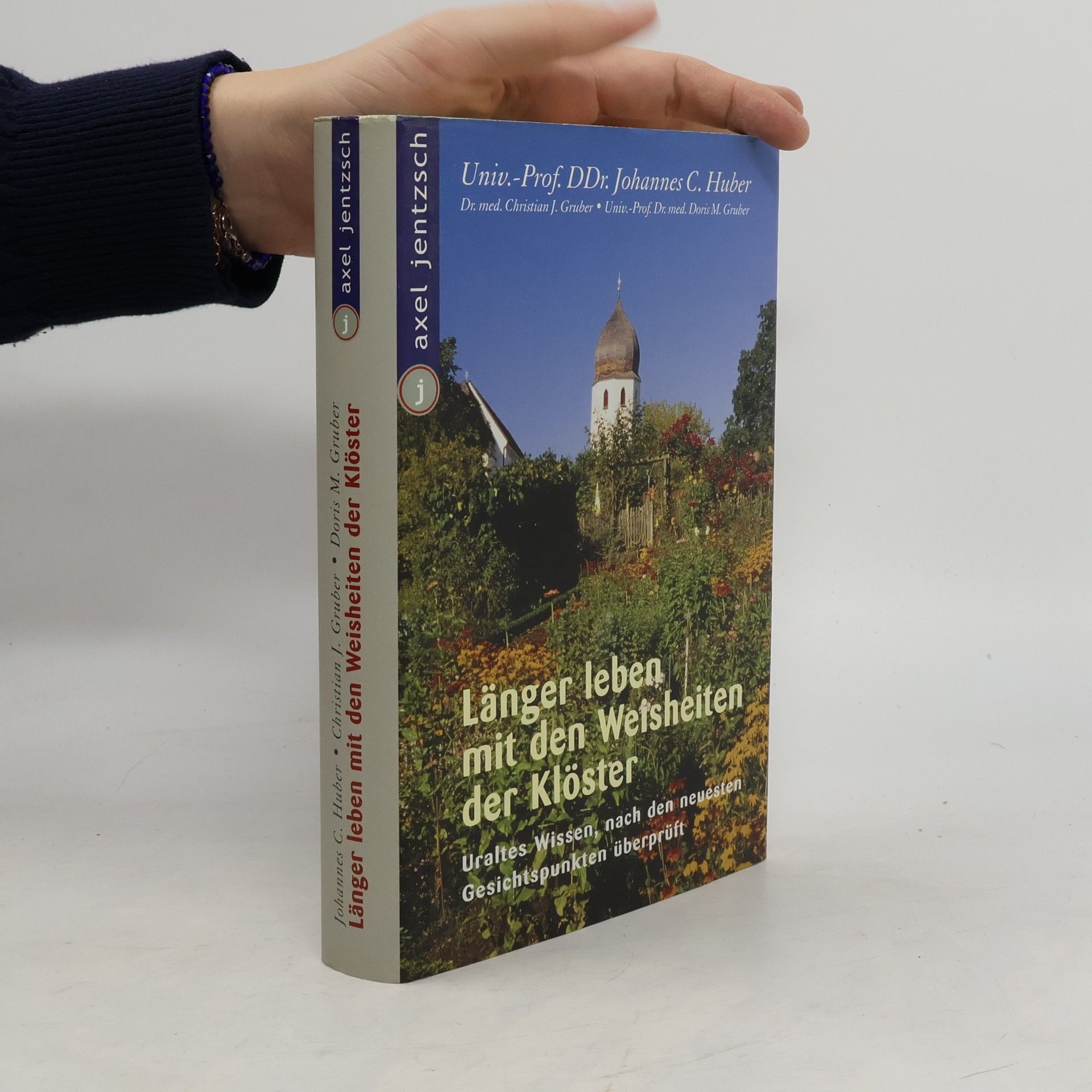 Johannes Huber "Länger leben mit den Weisheiten der Klöster"