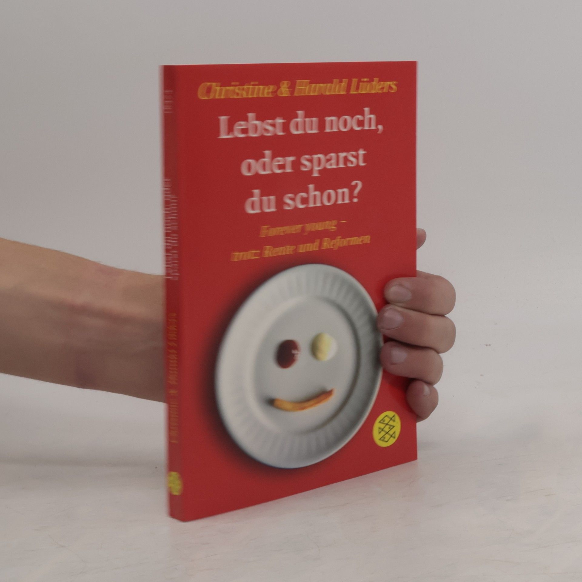 Christine Lüders Lebst du noch, oder sparst du schon?