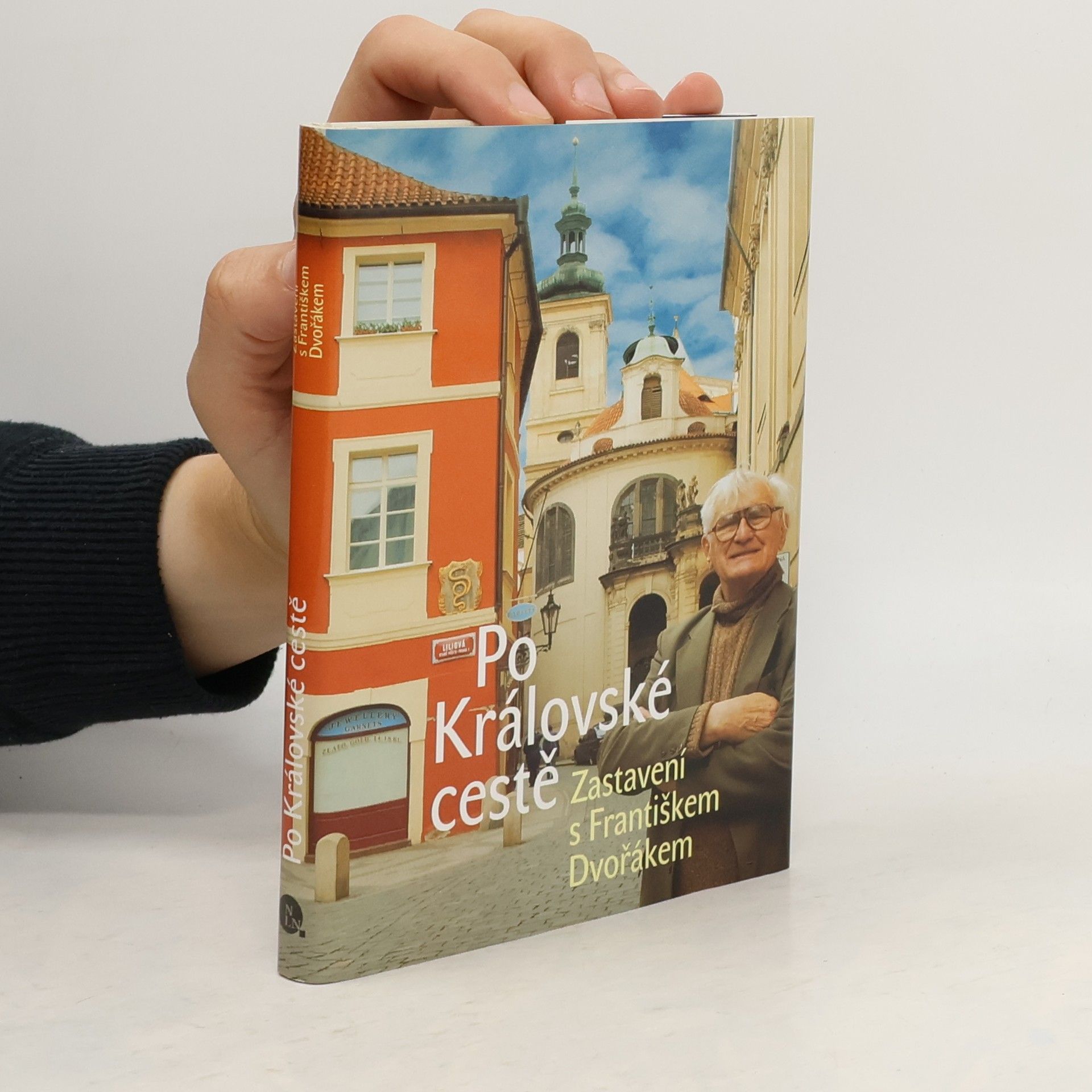 František Dvořák Po Královské cestě : zastavení s Františkem Dvořákem