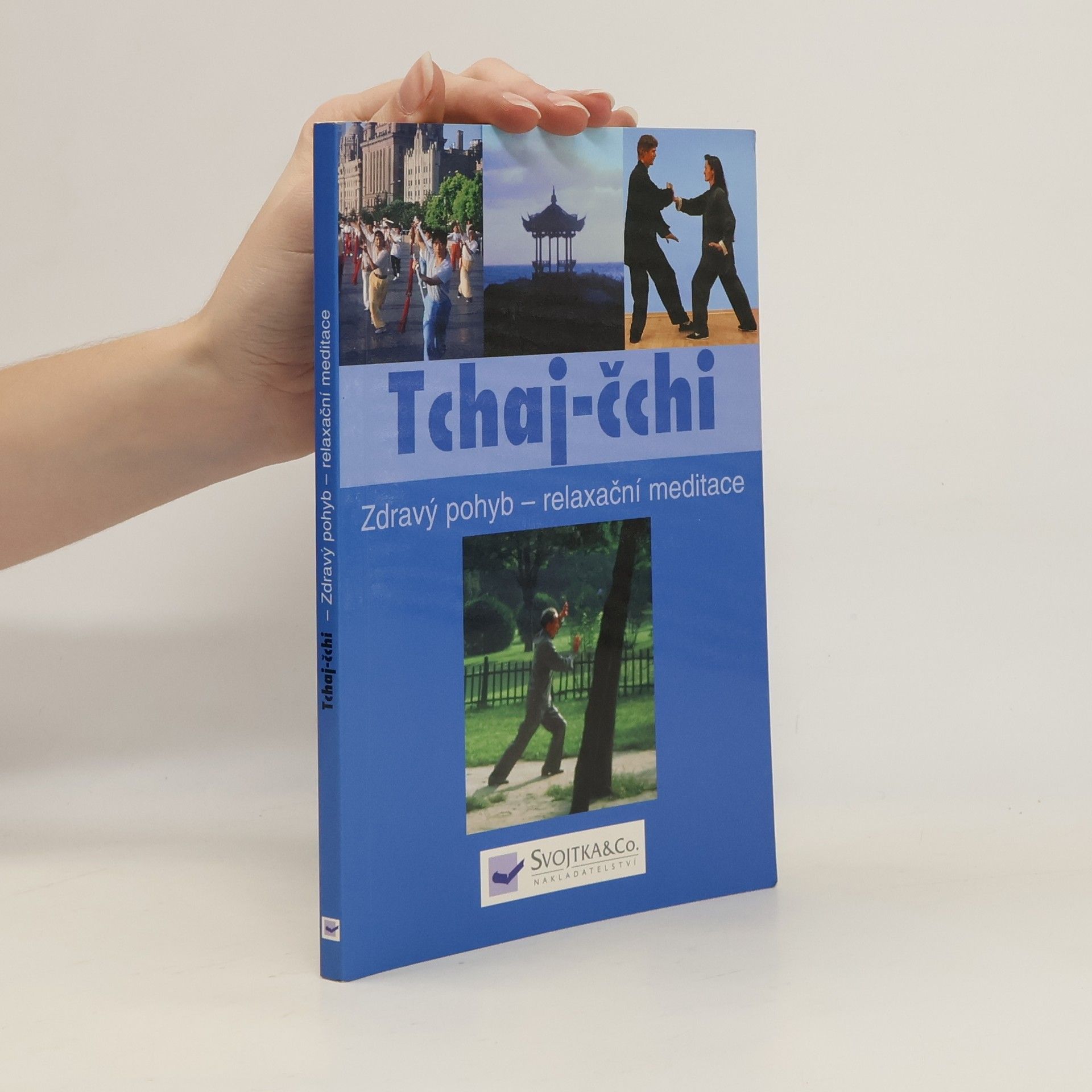 Autores varios Tchaj-čchi : zdravý pohyb - relaxační meditace