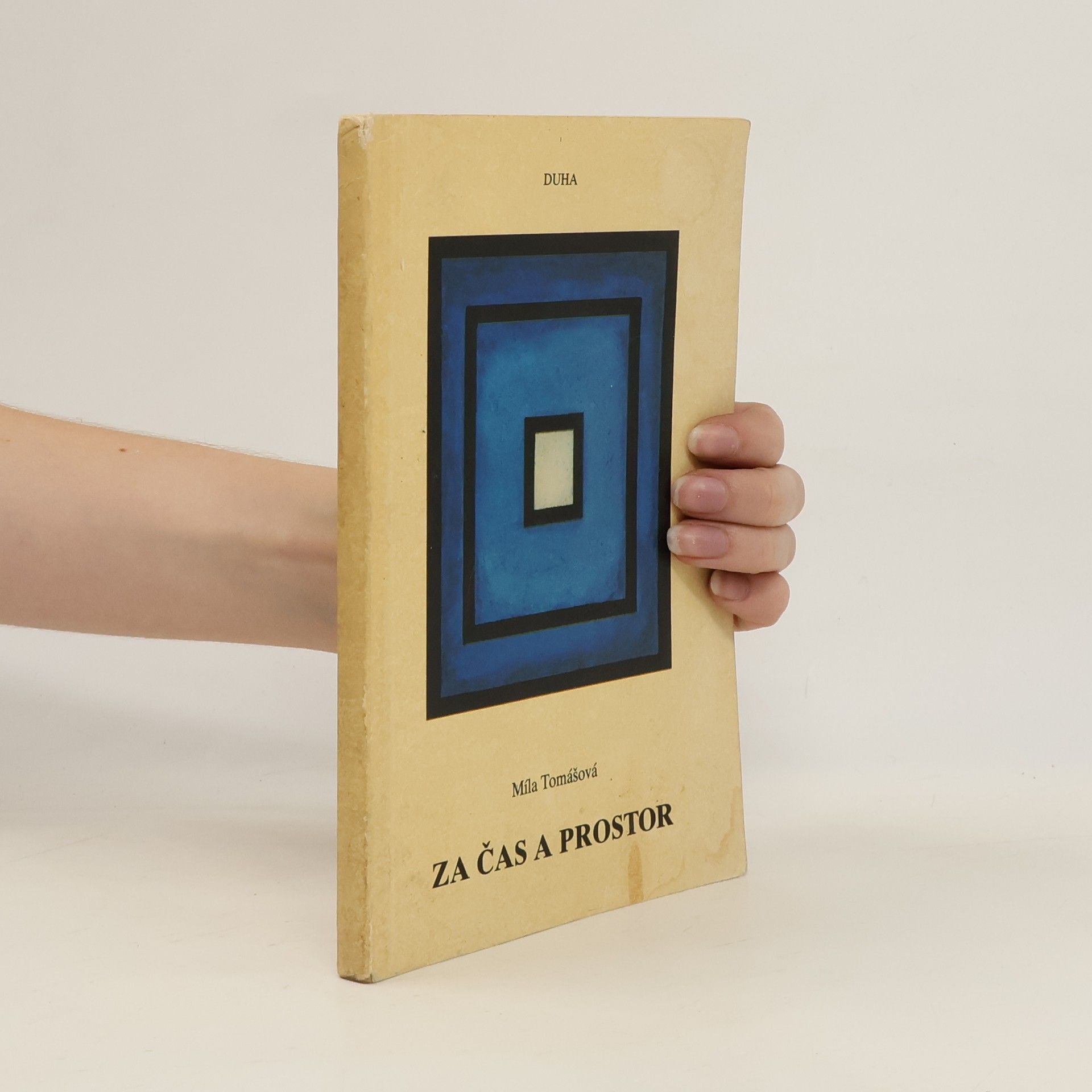 Míla Tomášová Za čas a prostor. Duchovní eseje a příběhy