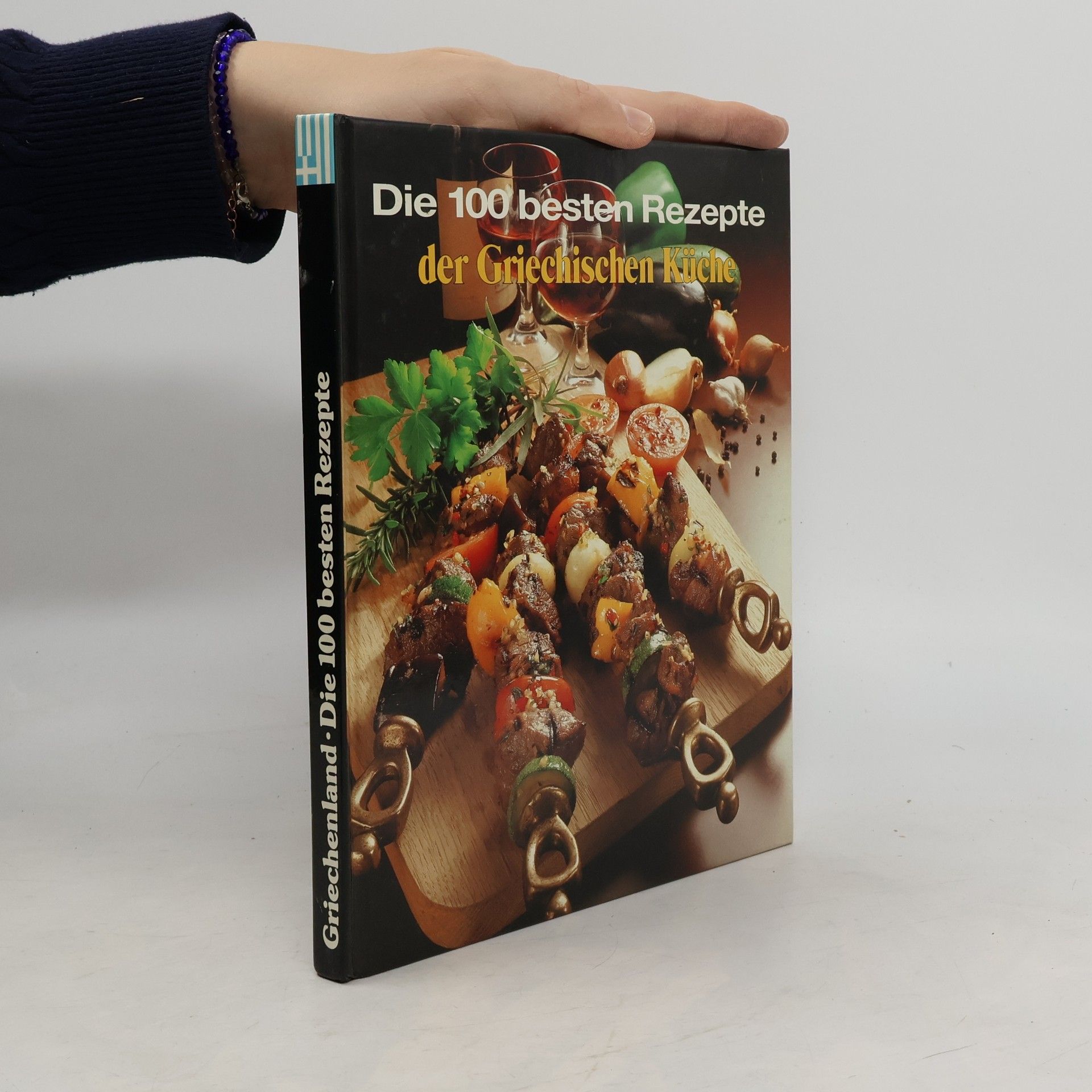 Autorenkollektiv Die 100 besten Rezepte der Griechischen Küche