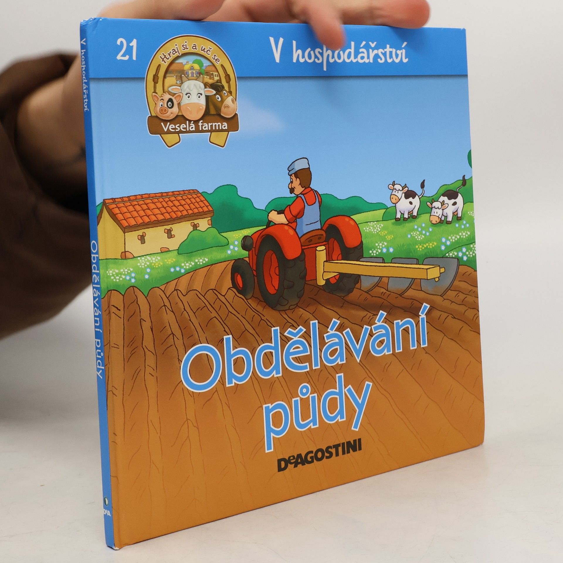 Collectif d'auteurs V hospodářství 21. Obdělávání půdy