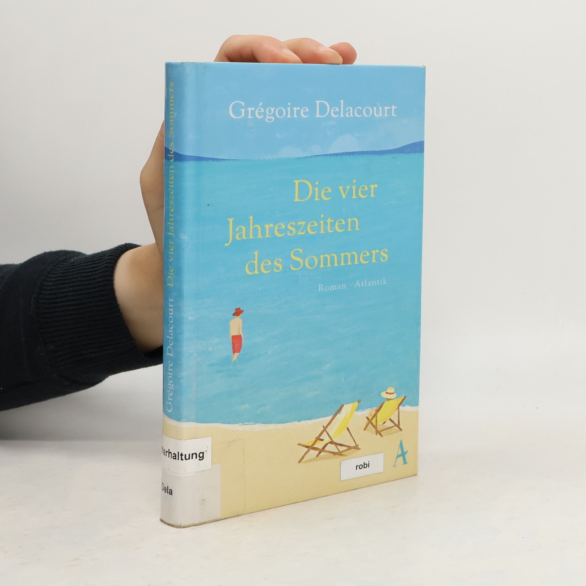 Grégoire Delacourt Die vier Jahreszeiten des Sommers