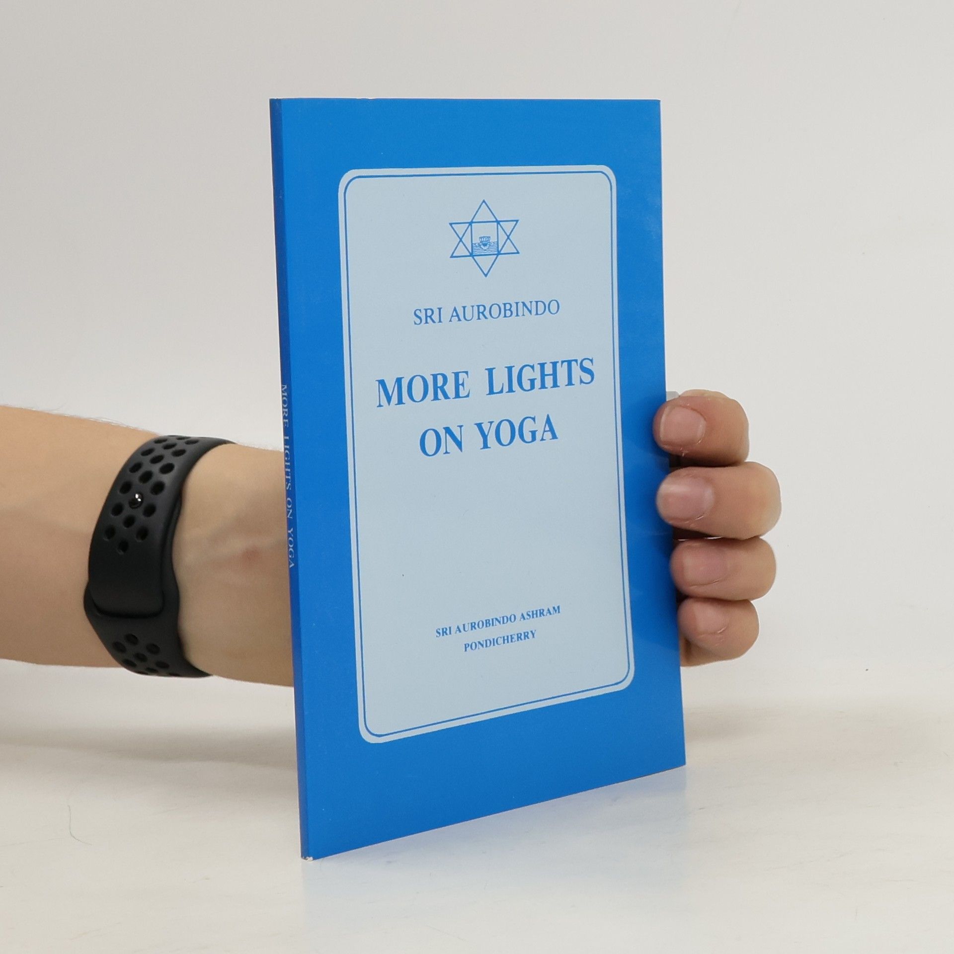 Aurobindo Ghose More Lights on Yoga