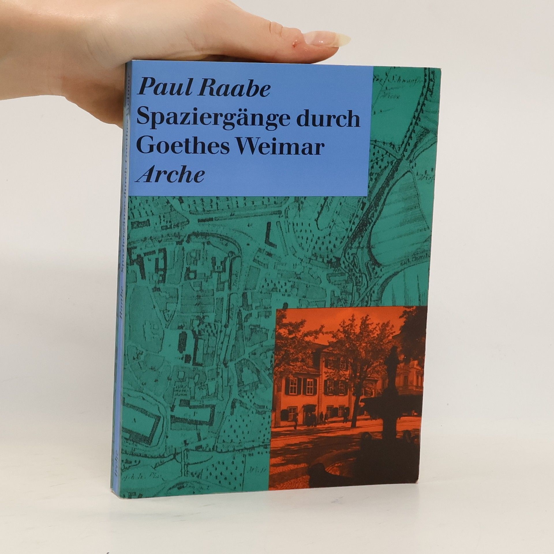 Paul Raabe Spaziergänge durch Goethes Weimar