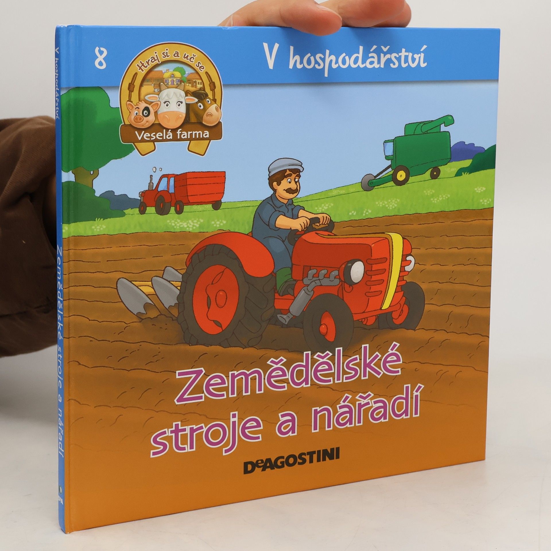 Autorenkollektiv V hospodářství 8. Zemědělské stroje a nářadí