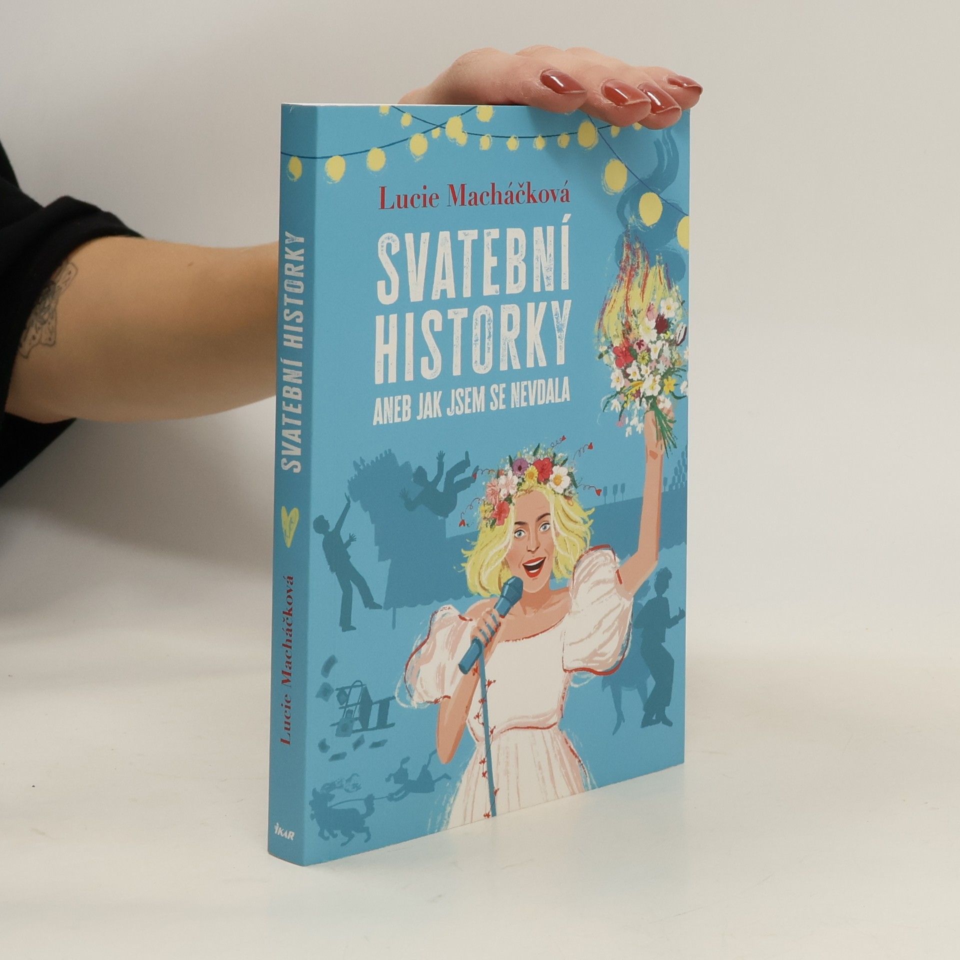 Lucie Macháčková Svatební historky aneb Jak jsem se nevdala