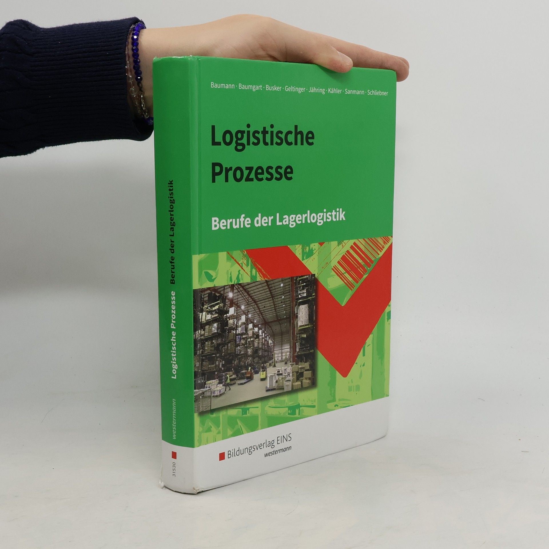 Autorenkollektiv Logistische Prozesse - Berufe der Lagerlogistik