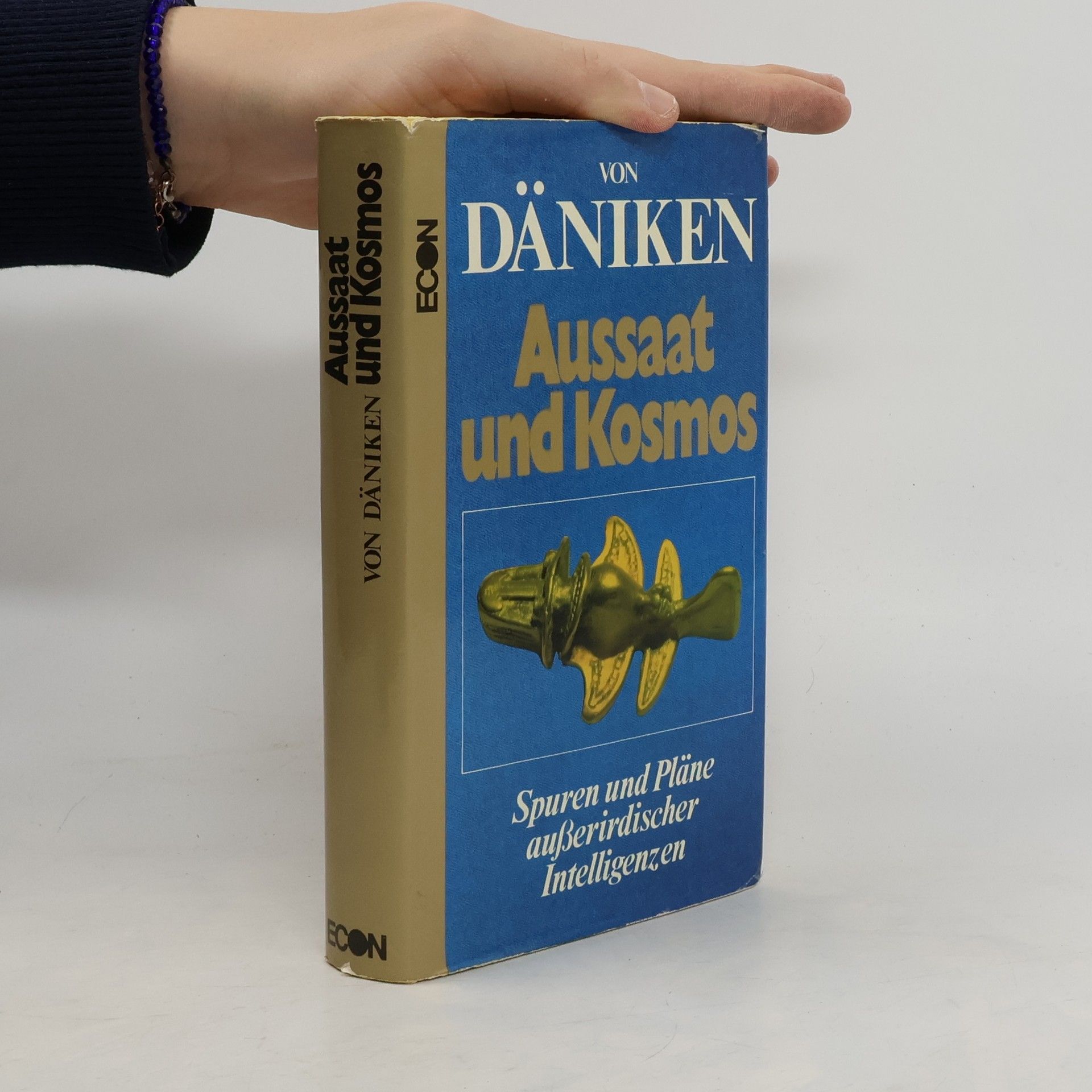 Erich von Däniken Aussaat und Kosmos. Spuren und Pläne außerirdischen Intelligenzen