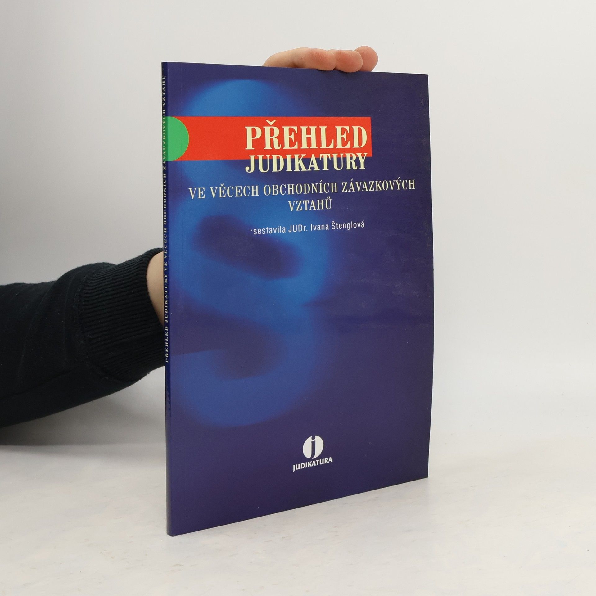 Ivana Štenglová Překlad judikatury ve věcech obchodních závazkových vztahů