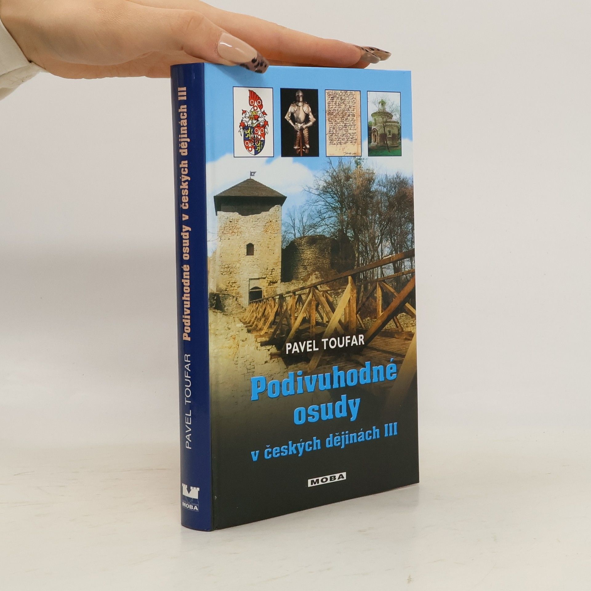 Pavel Toufar Podivuhodné osudy v českých dějinách III