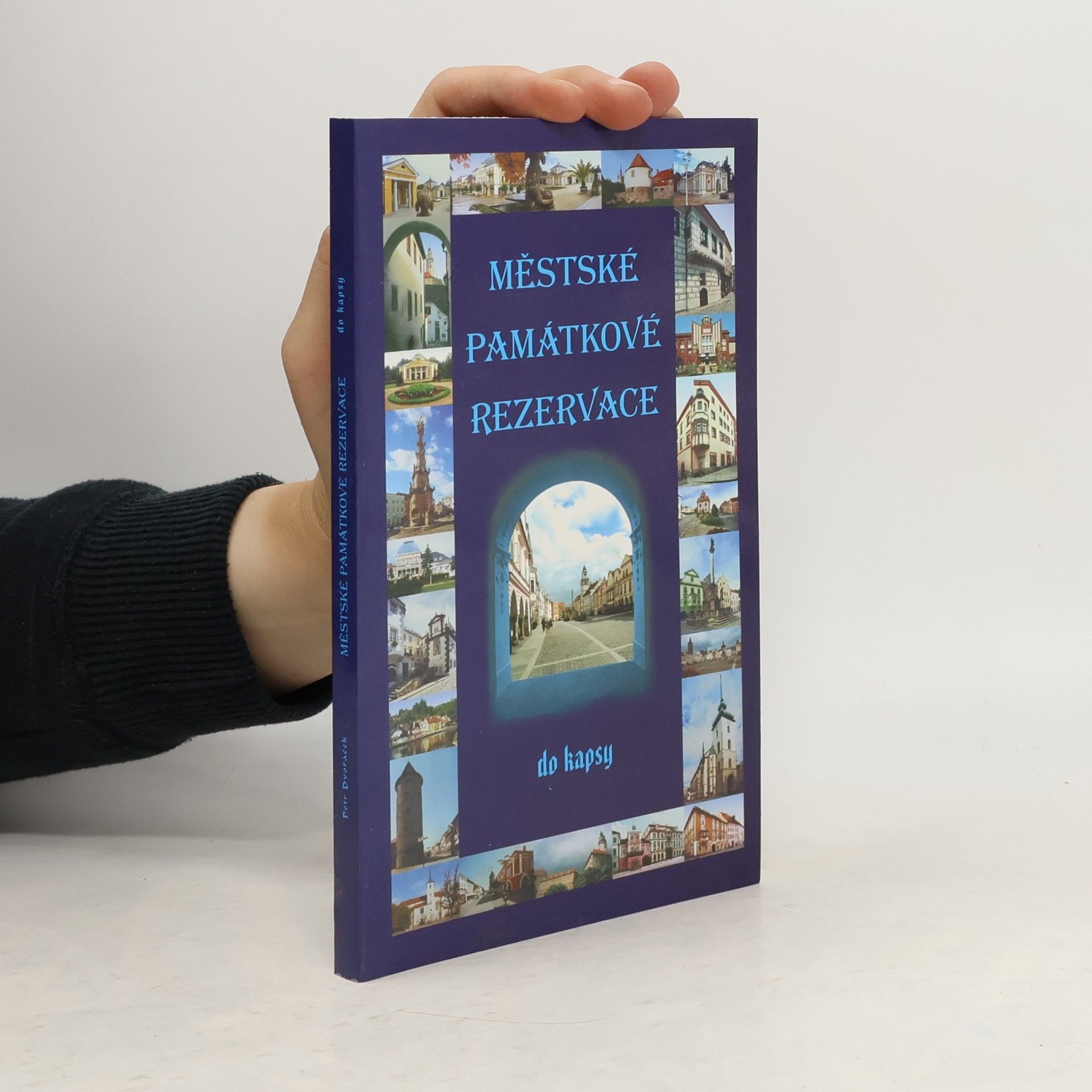 Petr Dvořáček Městské památkové rezervace do kapsy