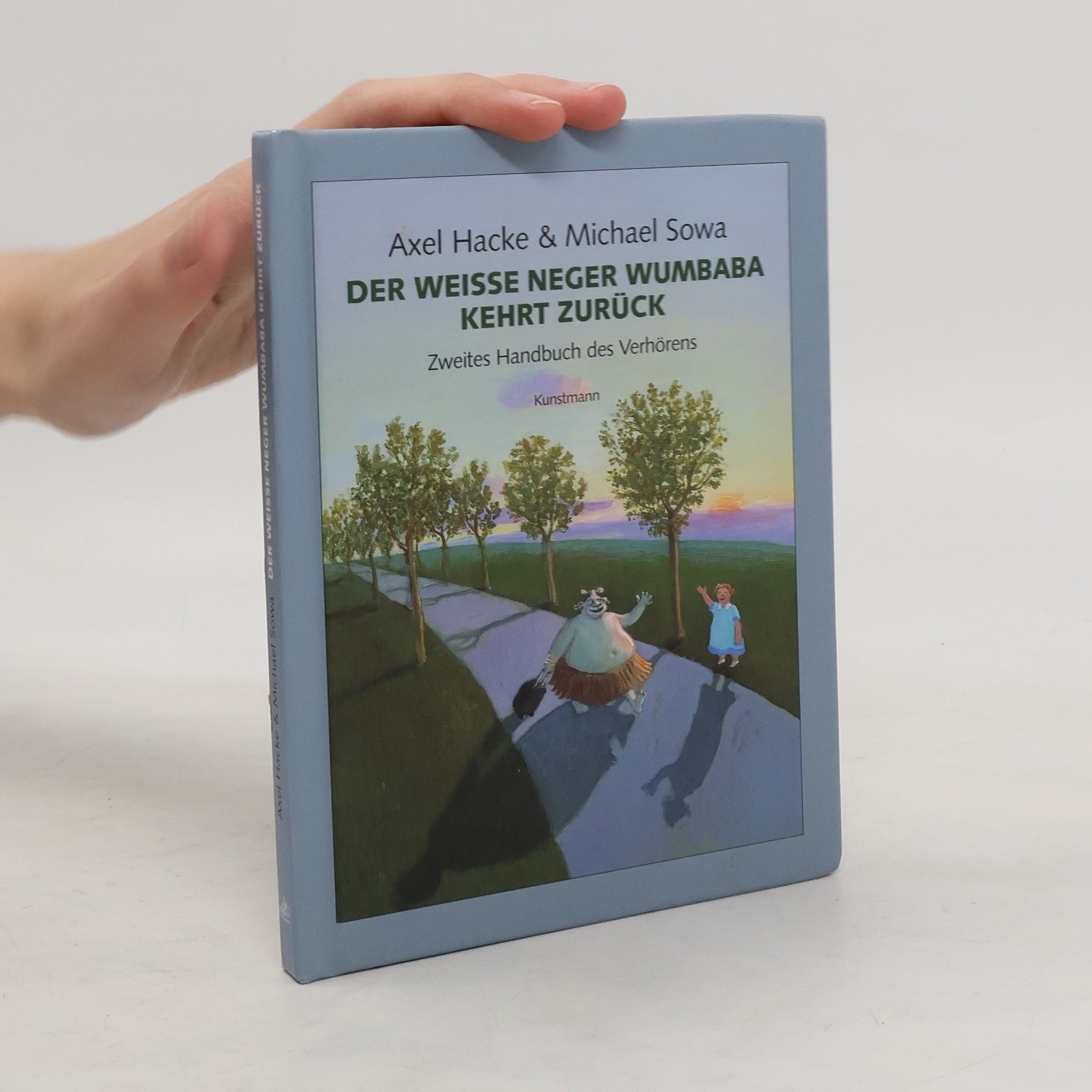 Axel Hacke Der weiße Neger Wumbaba kehrt zurück
