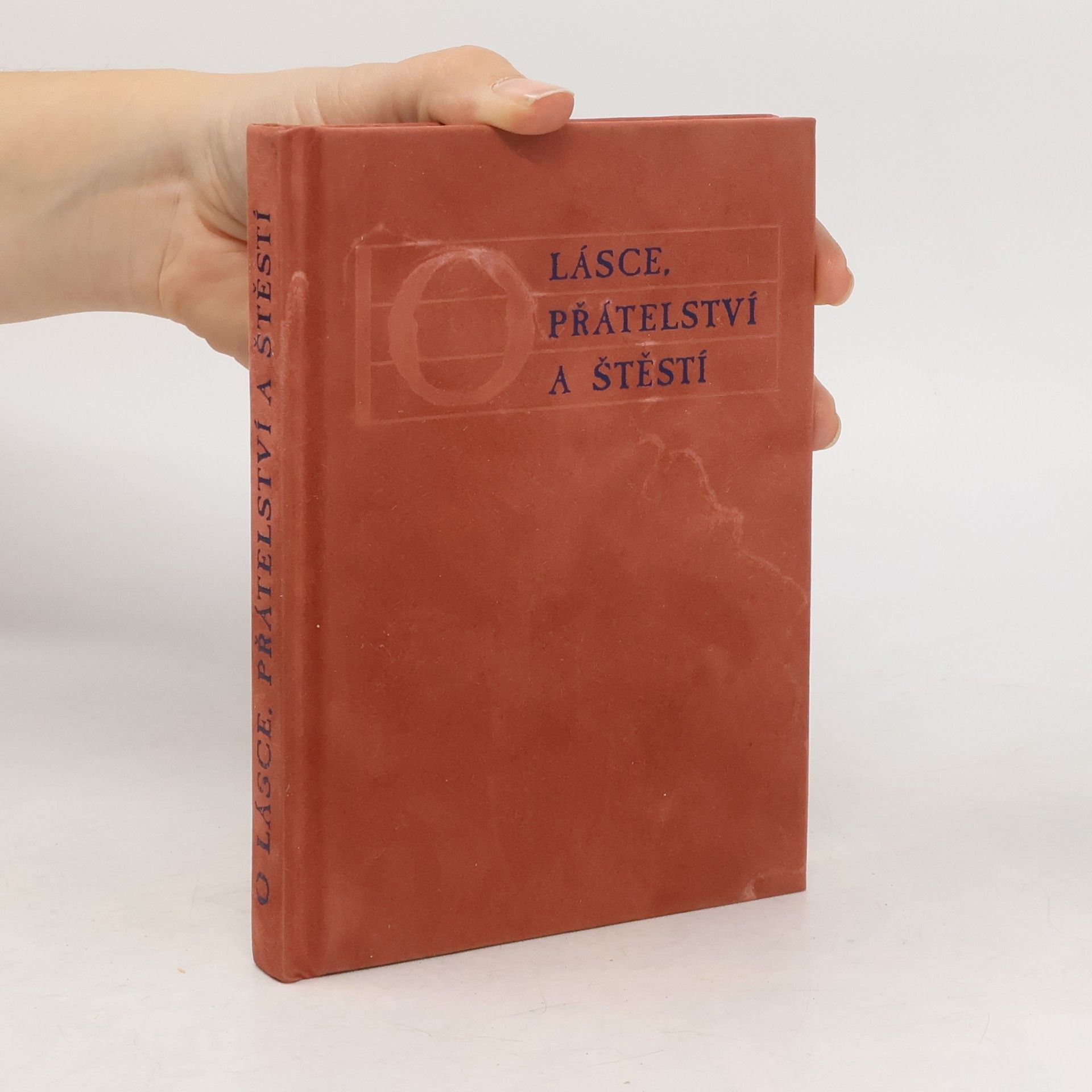 Václav Bahník O lásce, přátelství a štěstí : antické sentence