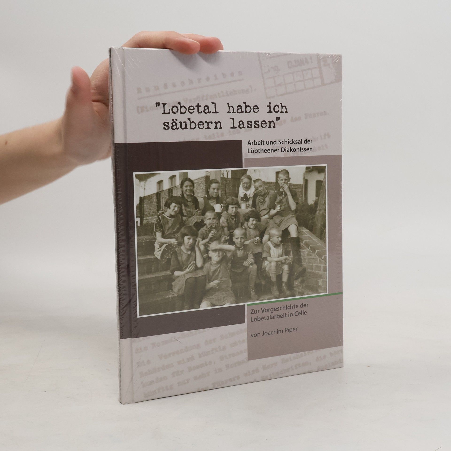 "Lobetal habe ich säubern lassen"