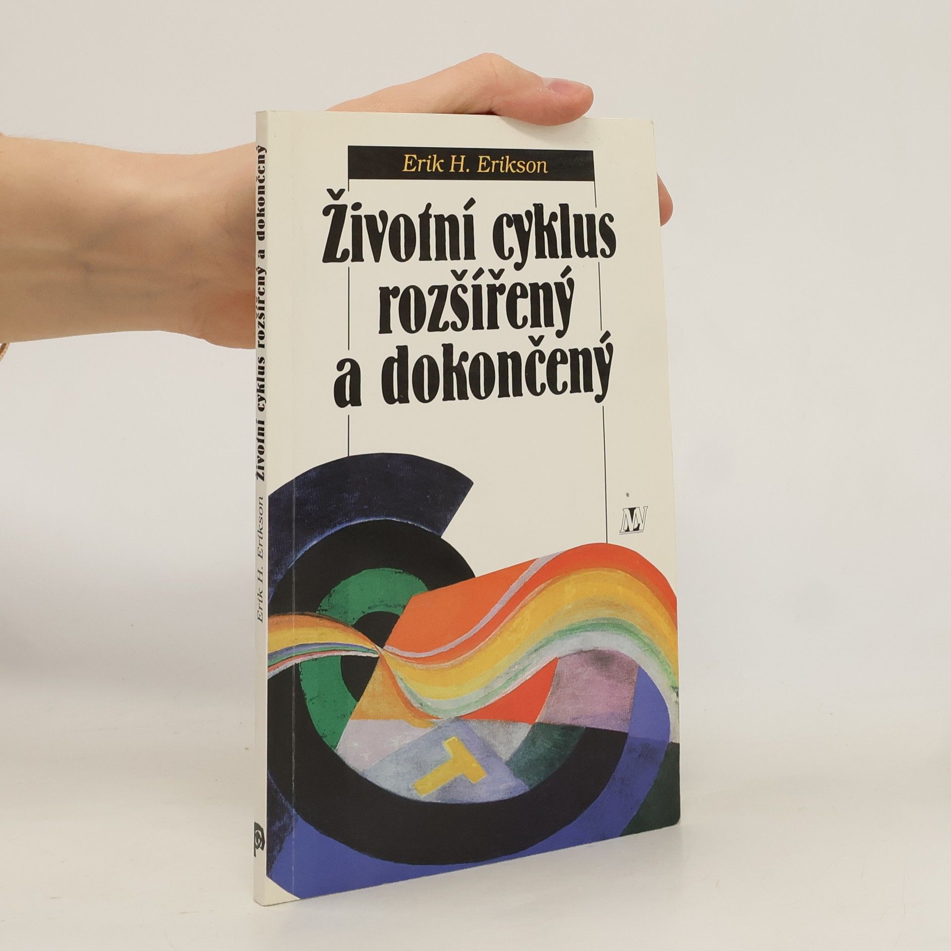 Erik H. Erikson Životní cyklus rozšířený a dokončený