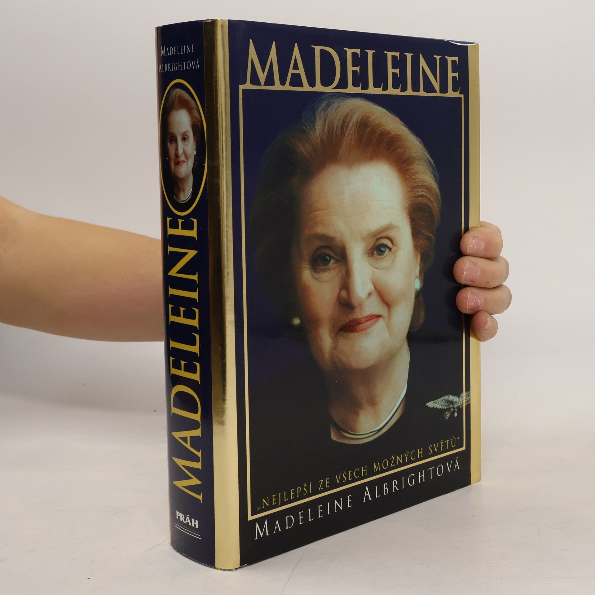 Madeleine Korbel Albright Madeleine. "Nejlepší ze všech možných světů"