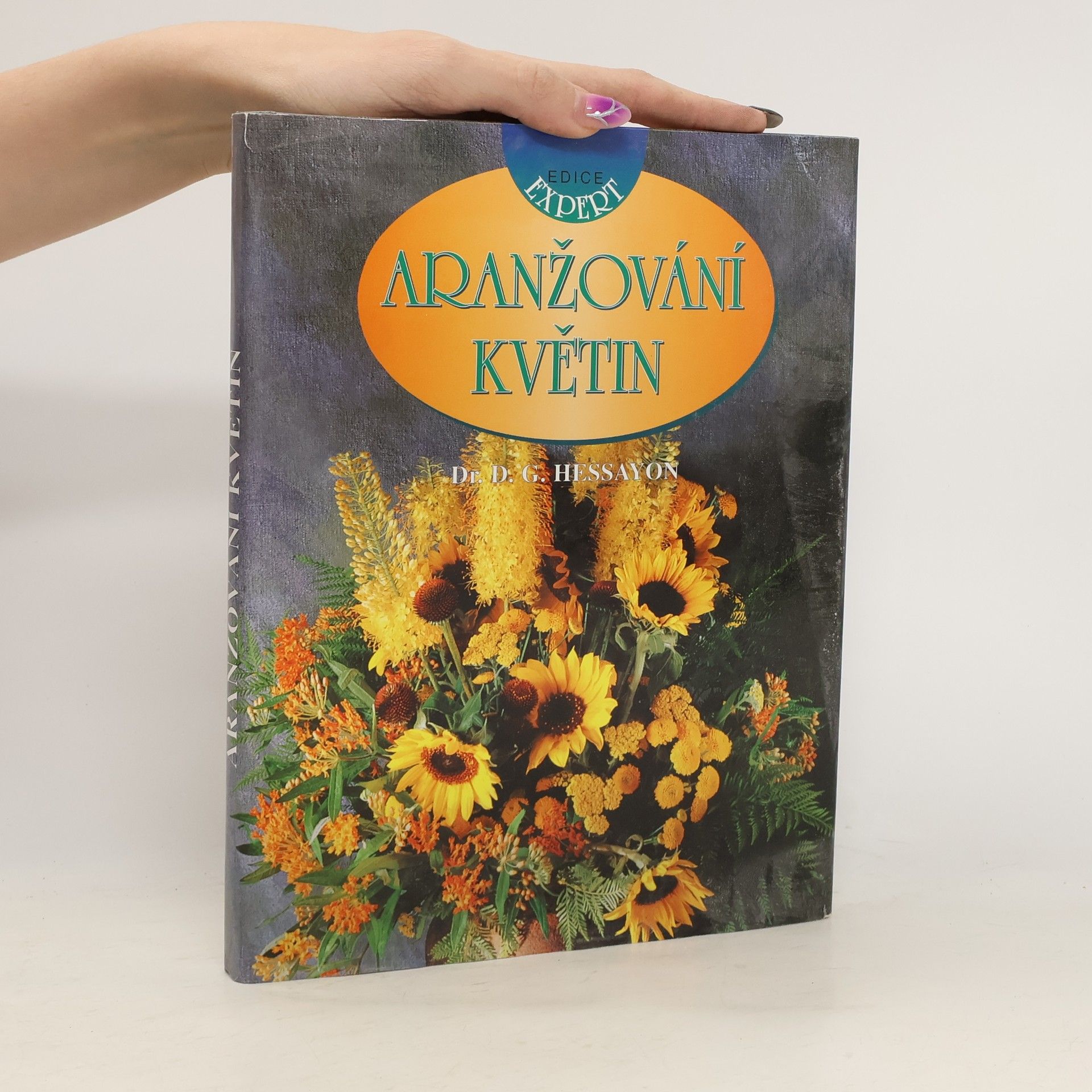 D. G. Hessayon Aranžování květin
