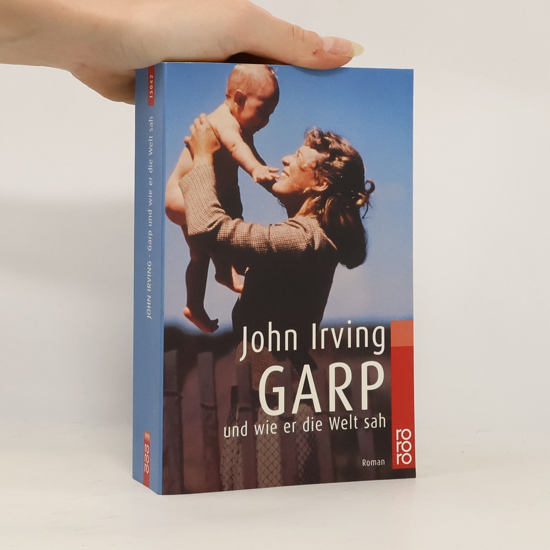 John Irving Garp und wie er die Welt sah : Roman