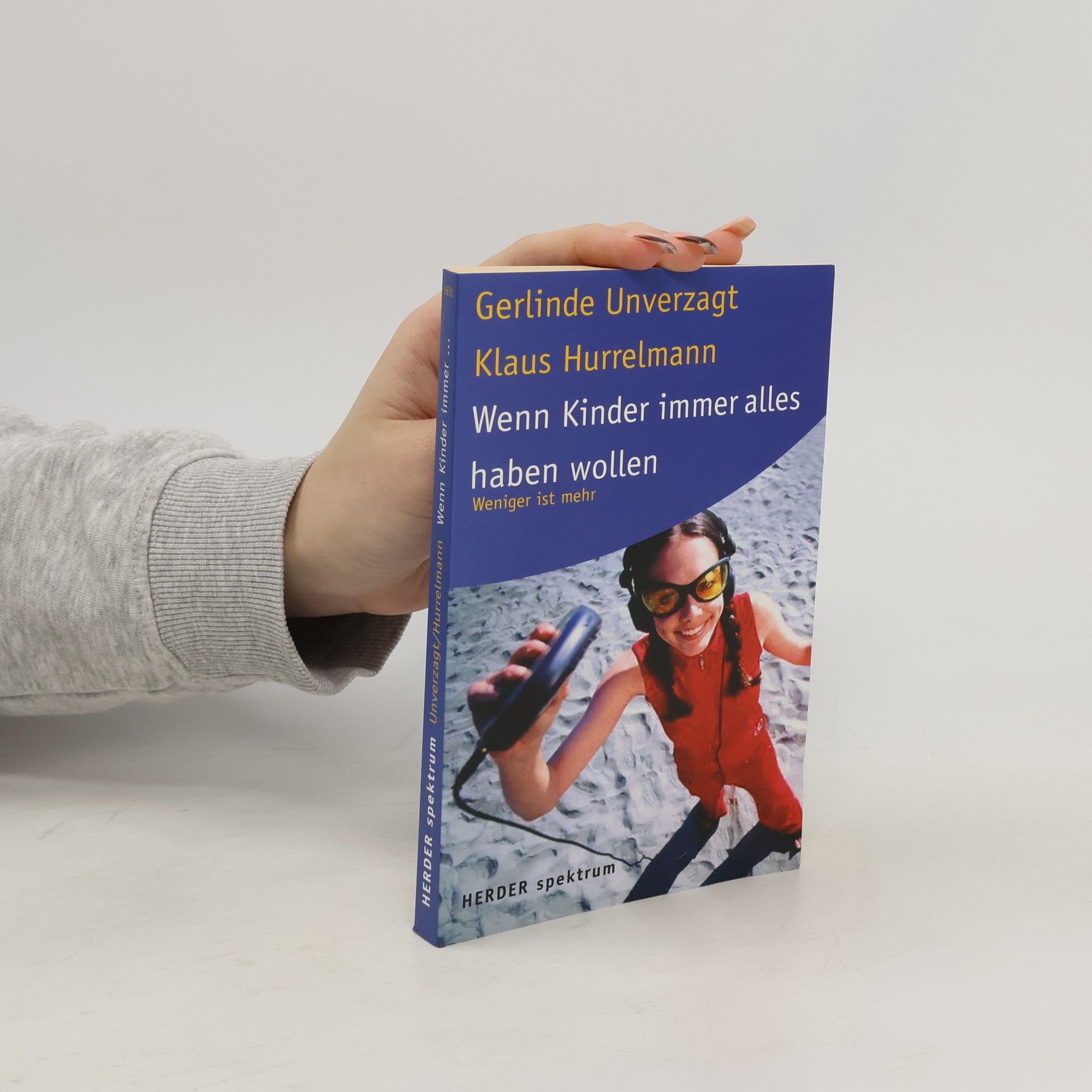 Gerlinde Unverzagt Wenn Kinder immer alles haben wollen