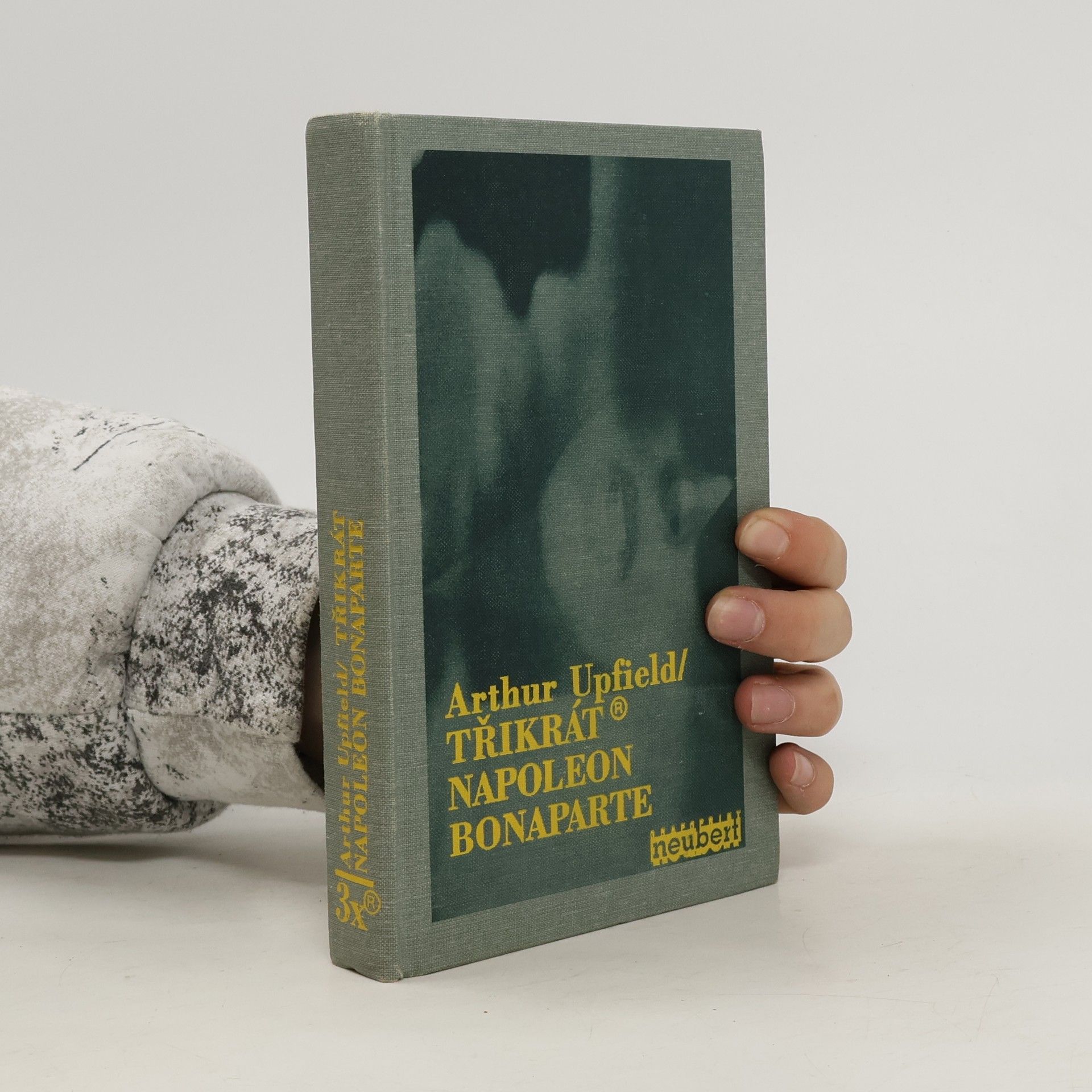 Arthur William Upfield Třikrát Napoleon Bonaparte