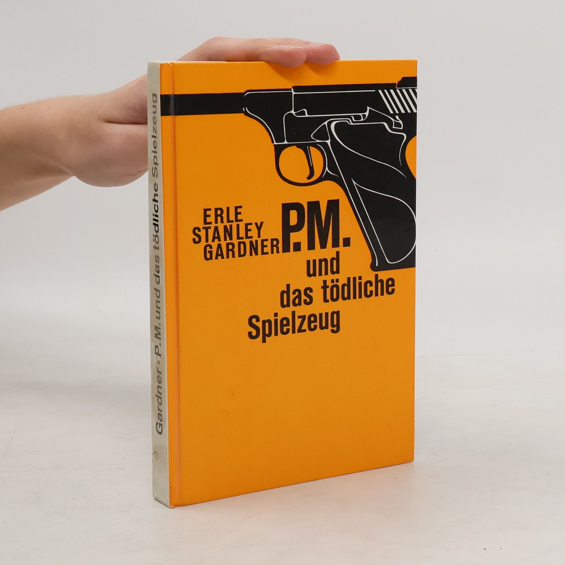 Erle Stanley Gardner P. M. und das tödliche Spielzeug