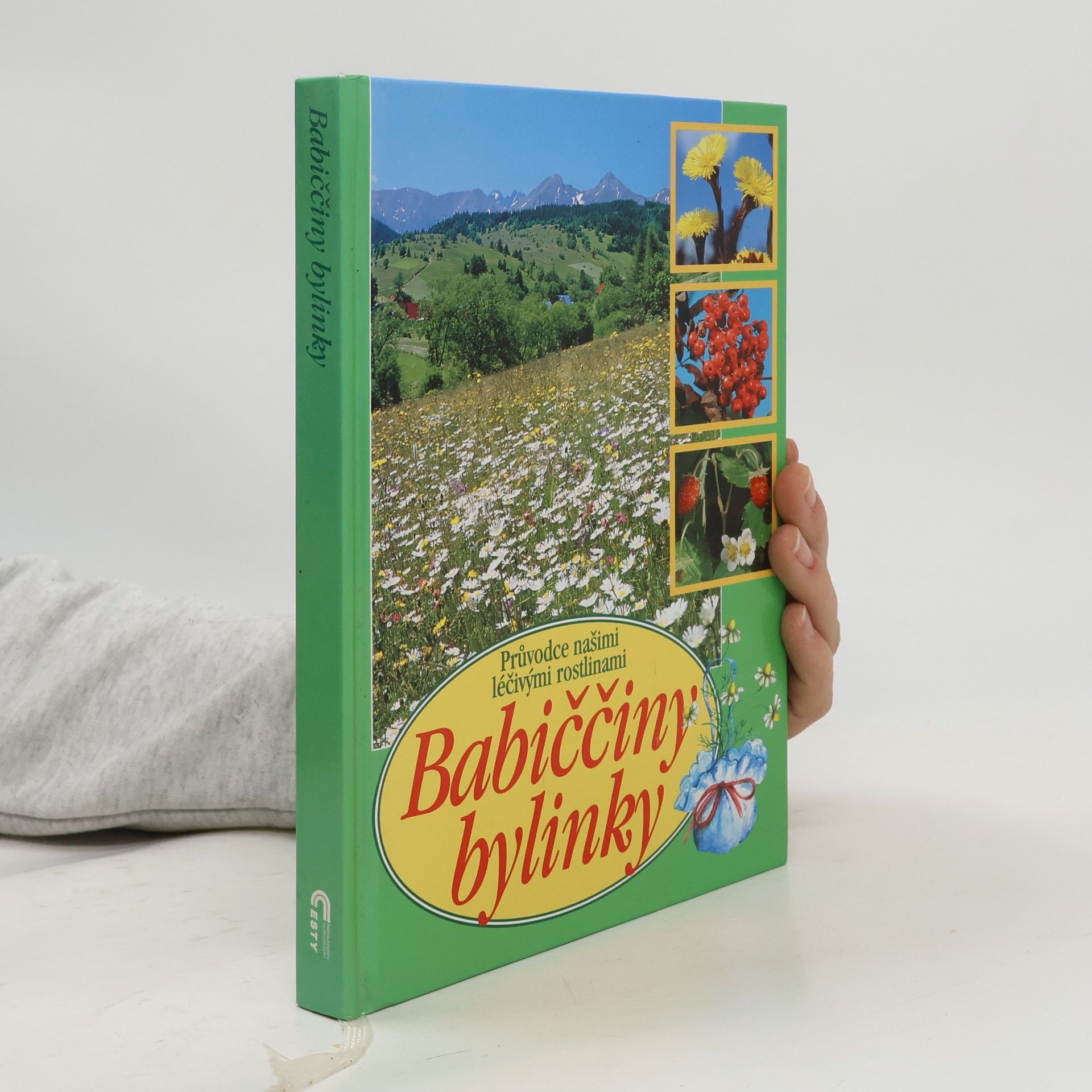 Aurélia Dugas Babiččiny bylinky: Průvodce našimi léčivými rostlinami