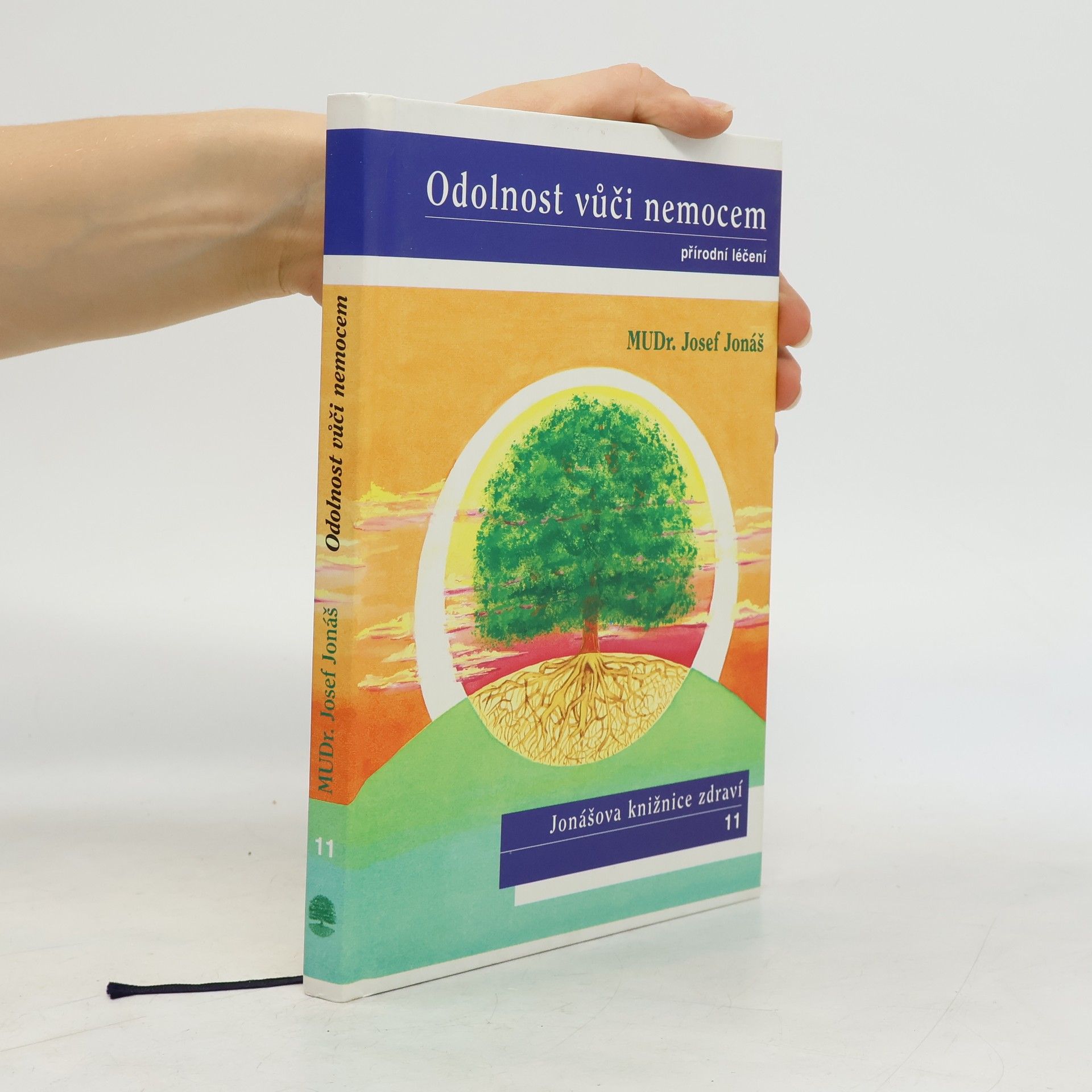 Josef Jonáš Odolnost vůči nemocem : přírodní léčení