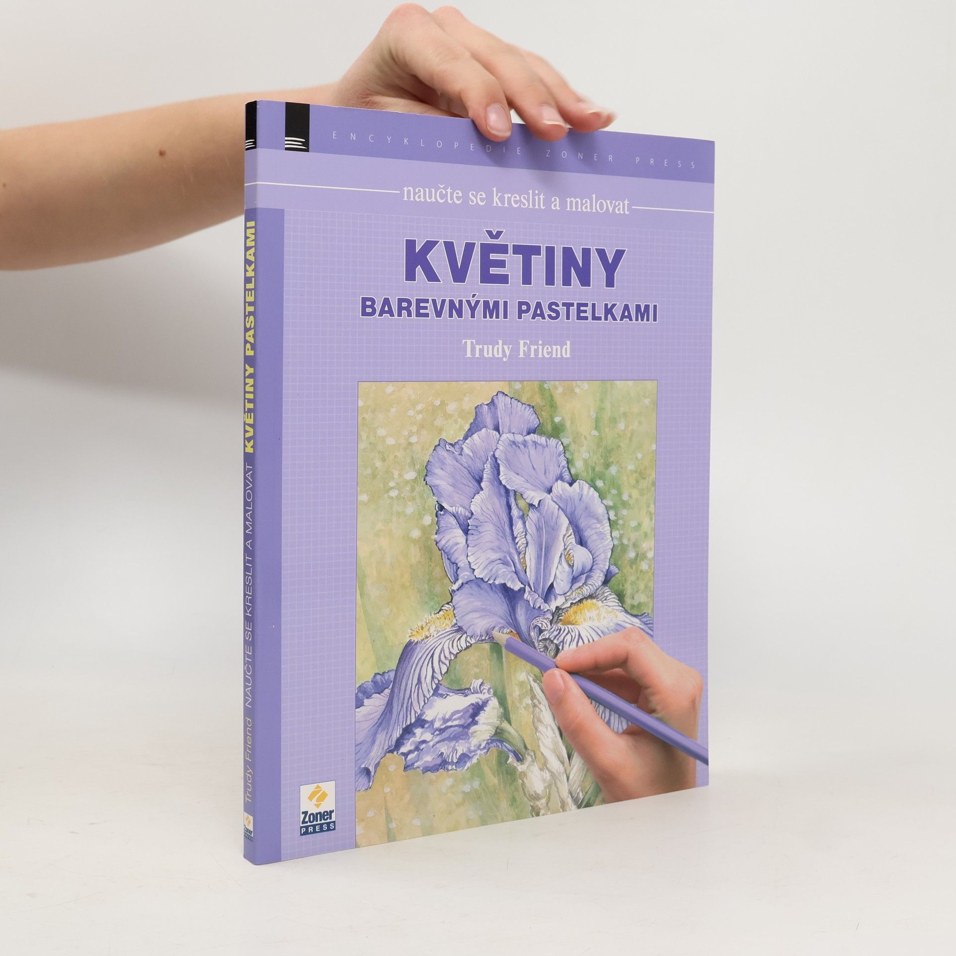 Trudy Friend Naučte se kreslit a malovat - Květiny