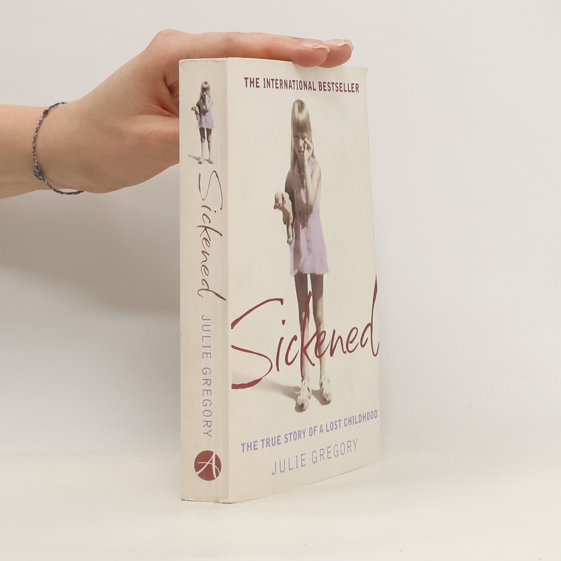 Julie Gregory Sickened - the memoir of a Munchausen by proxy childhood