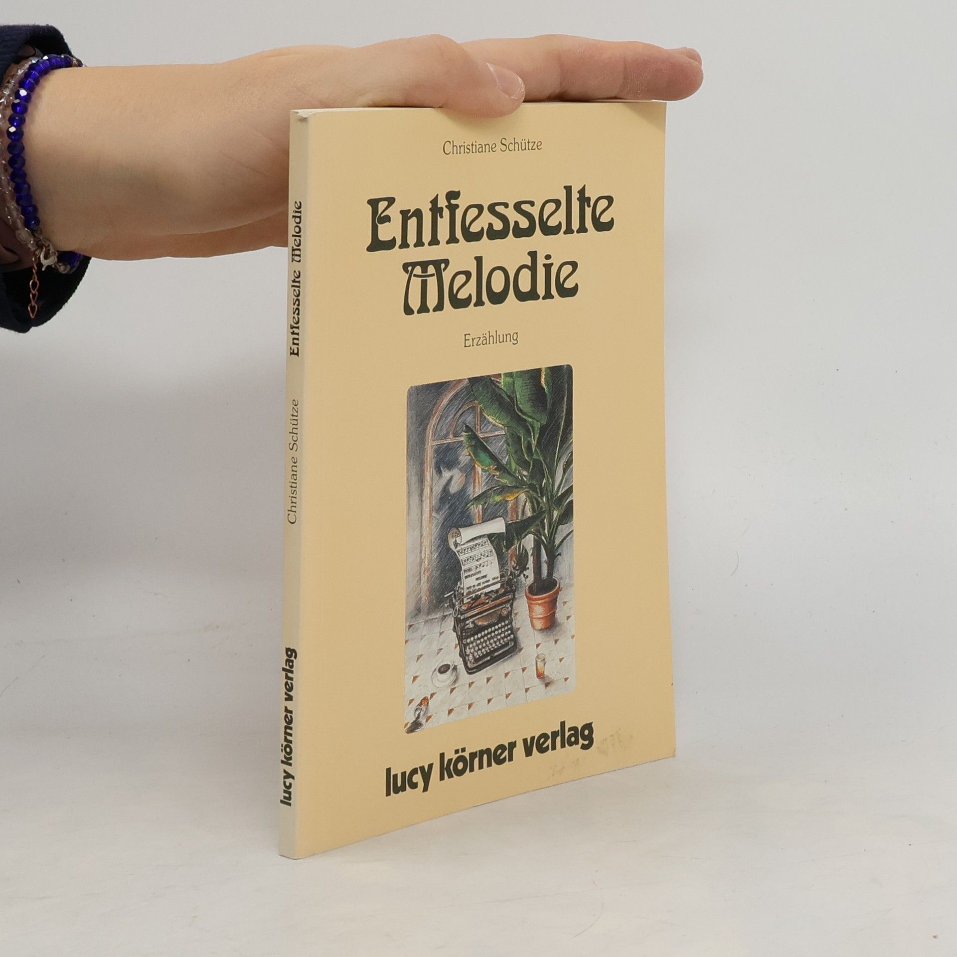 Christiane Schütze Entfesselte Melodie