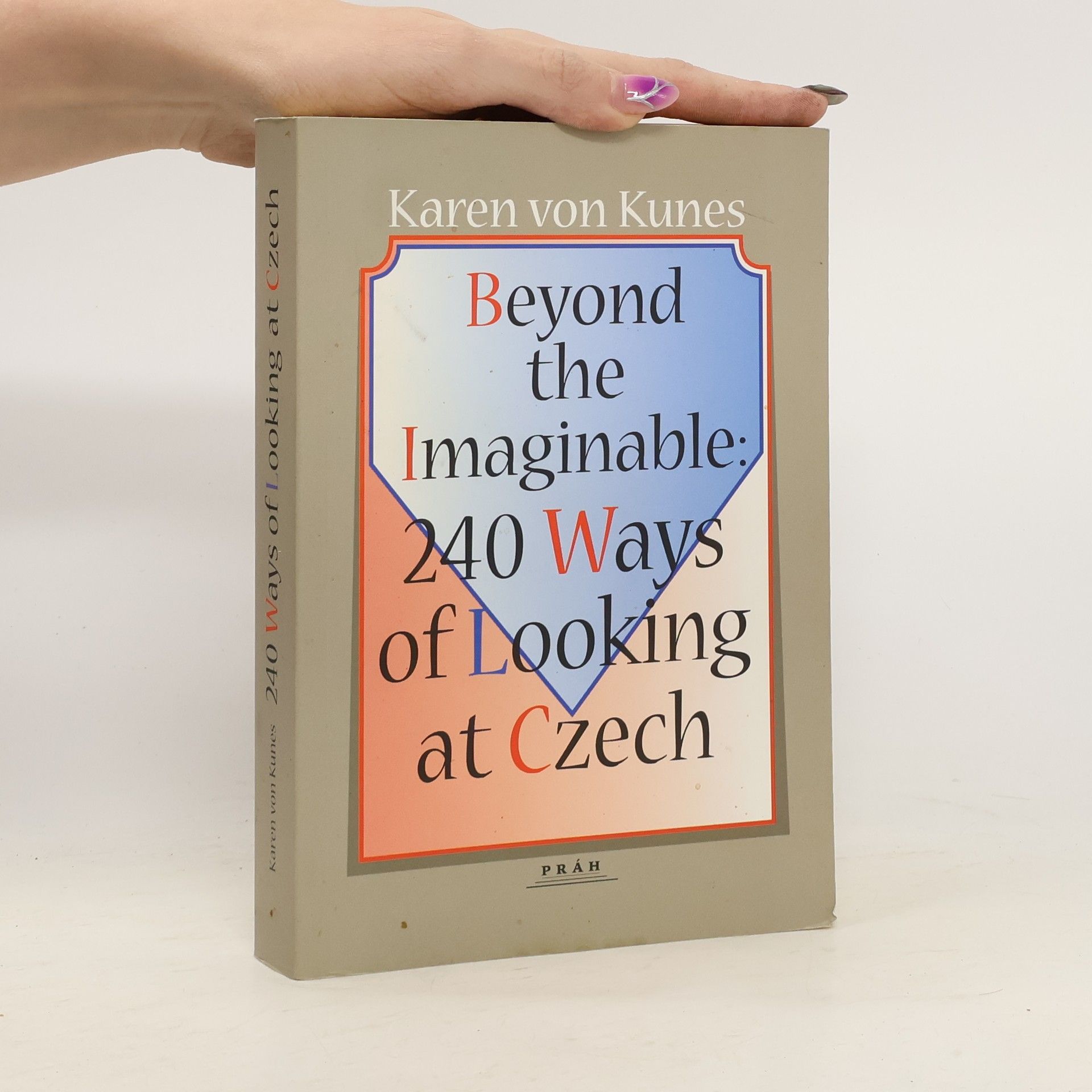 Beyond the imaginable : 240 ways of looking at czech