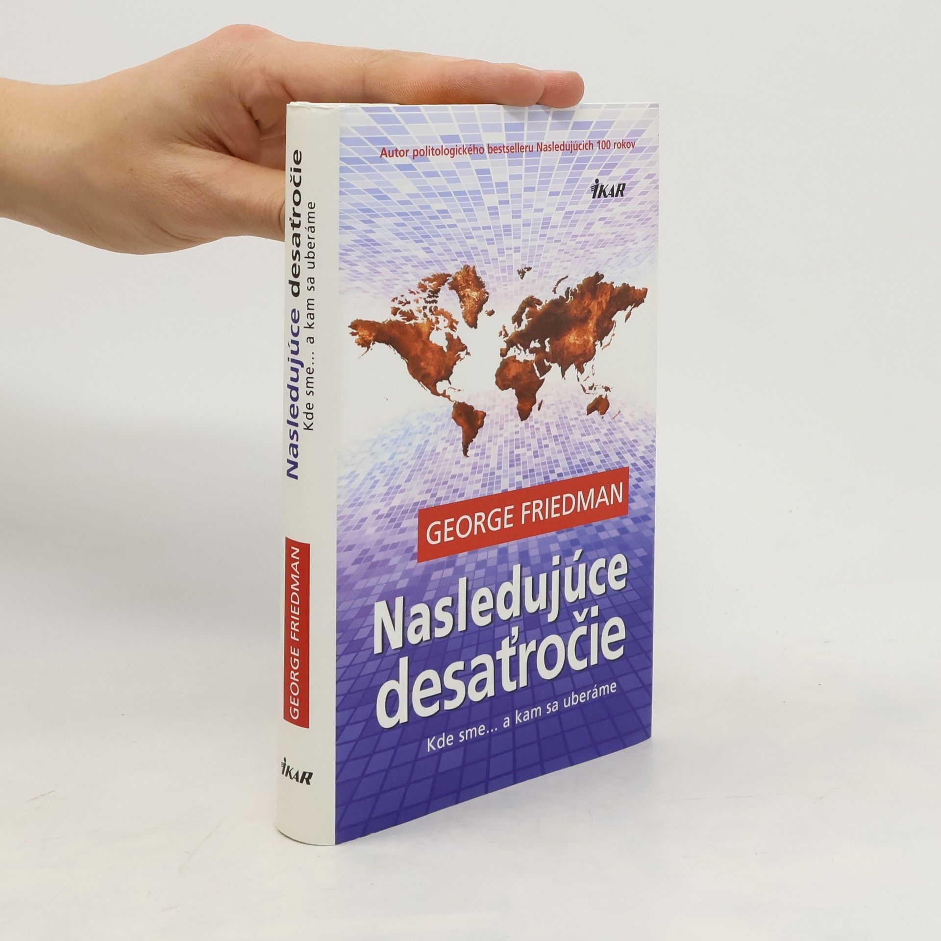 George Friedman Nasledujúce desaťročie