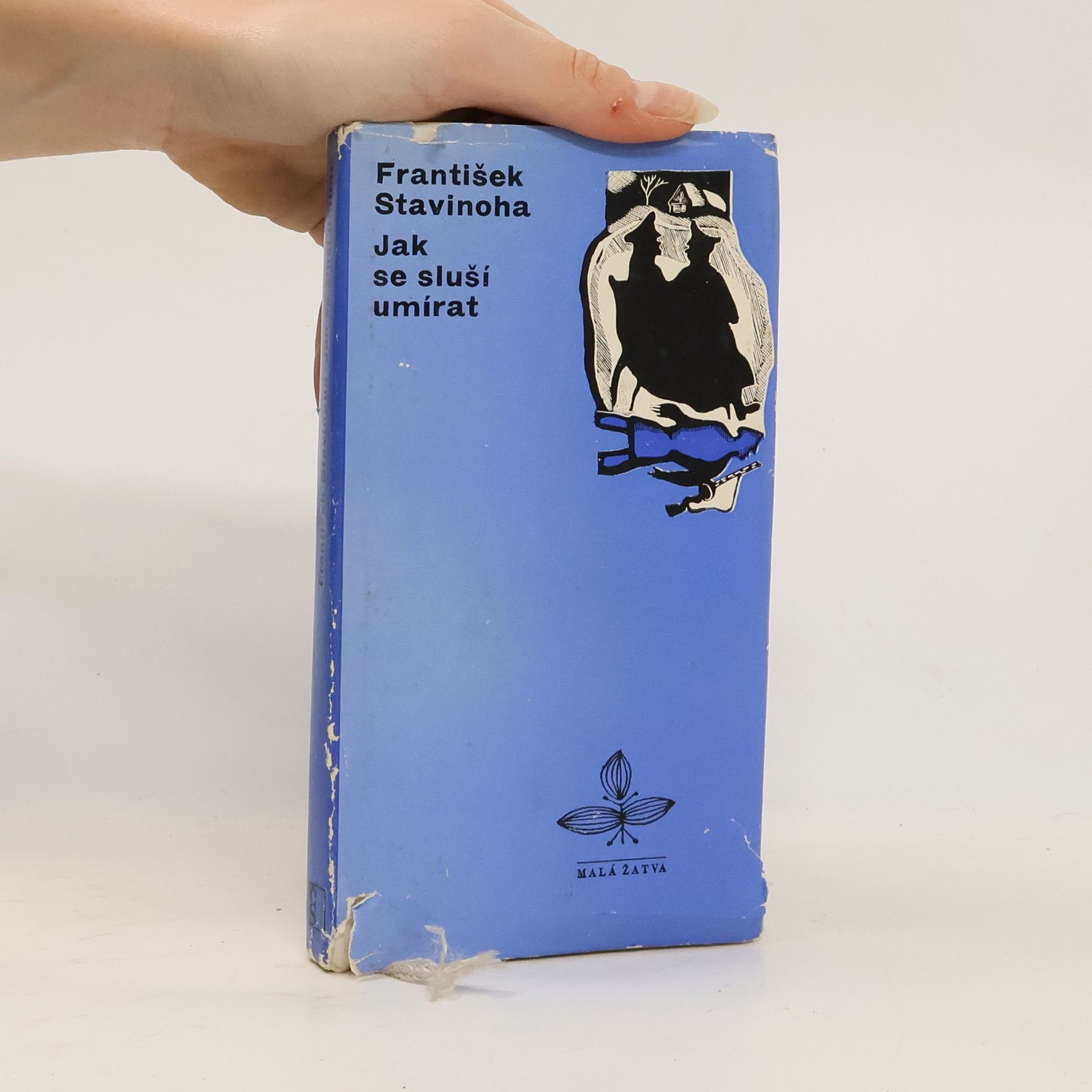 František Stavinoha Jak se sluší umírat