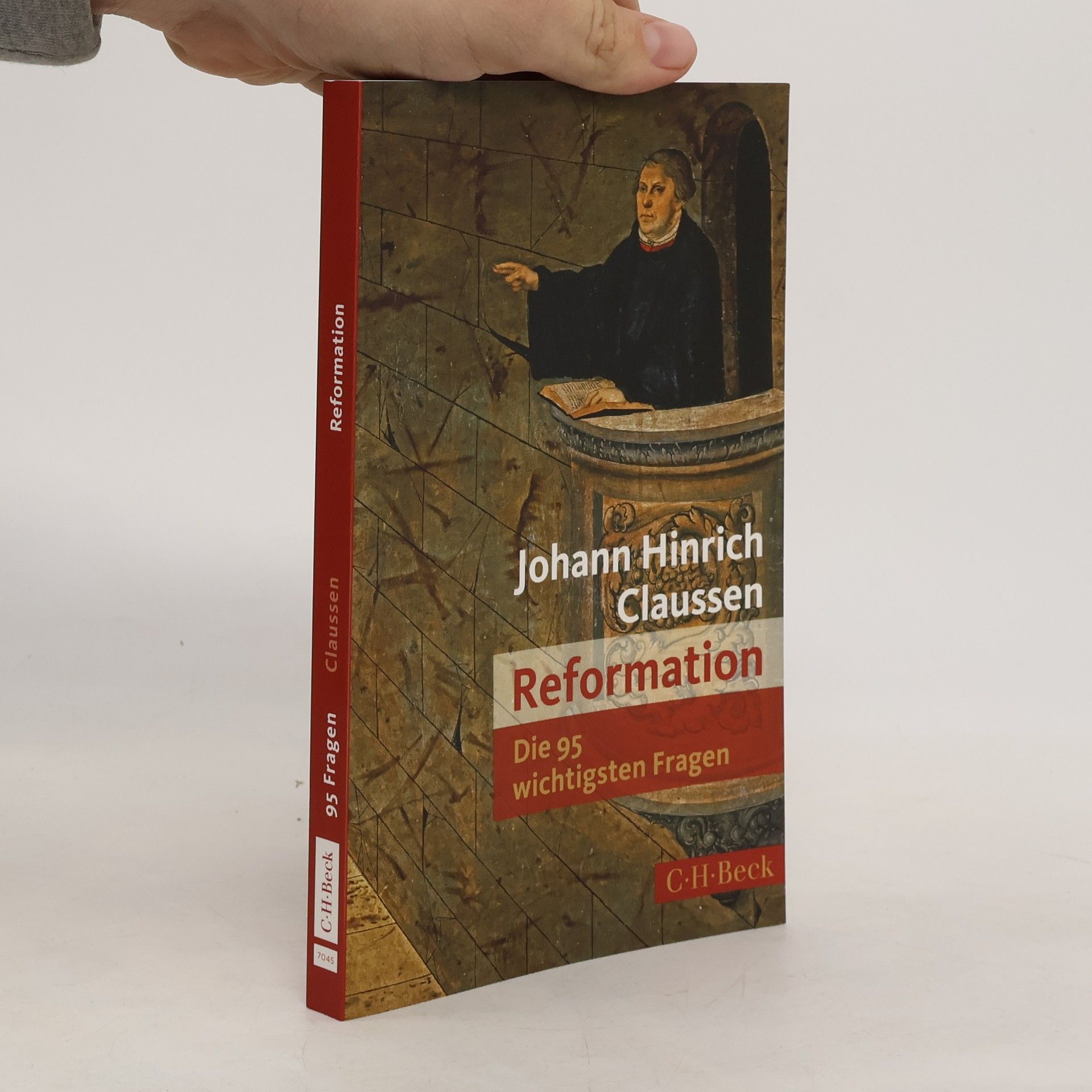 Johann Hinrich Claussen Reformation - Die 95 wichtigsten Fragen