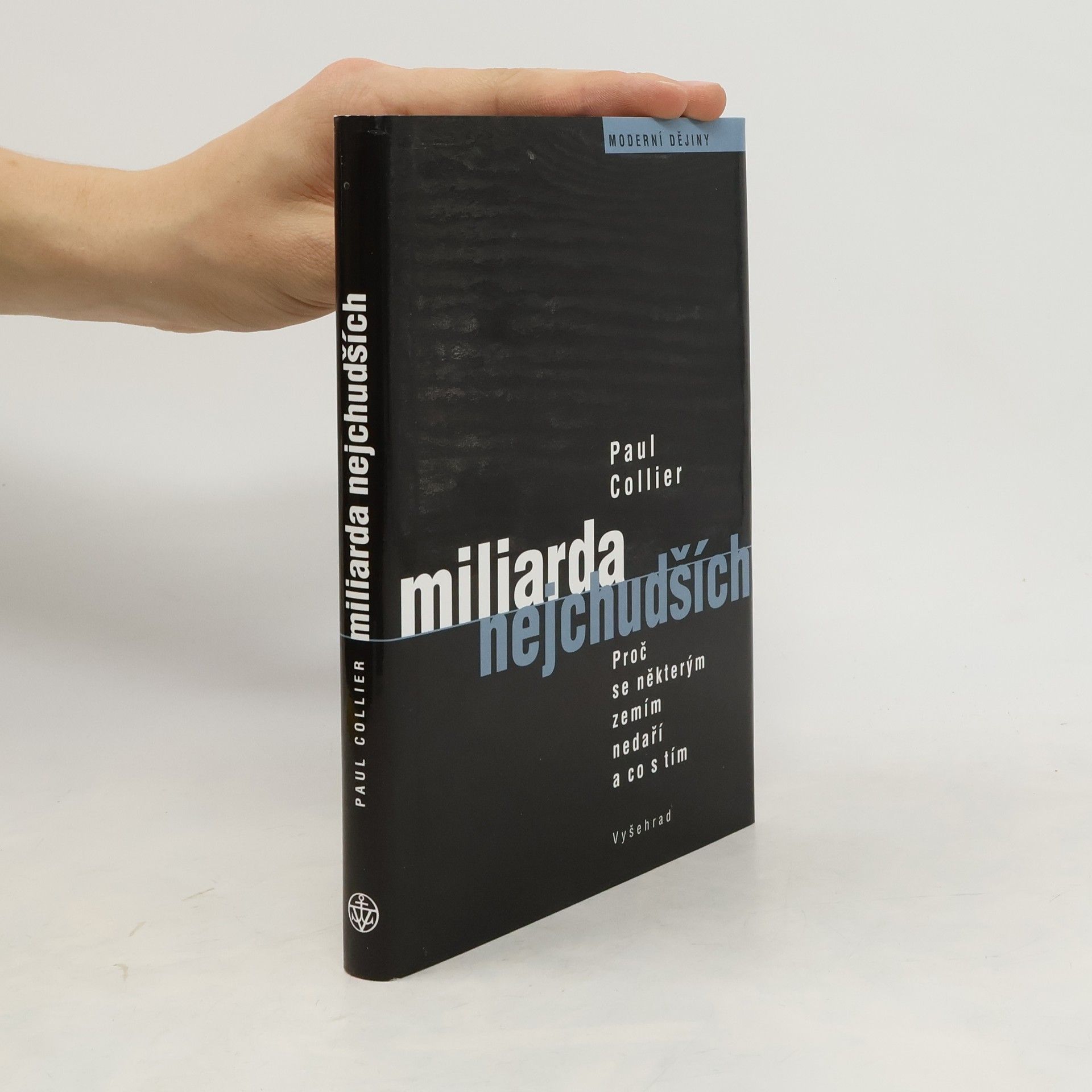 Paul Collier Miliarda nejchudších. Proč se některým zemím nedaří a co s tím