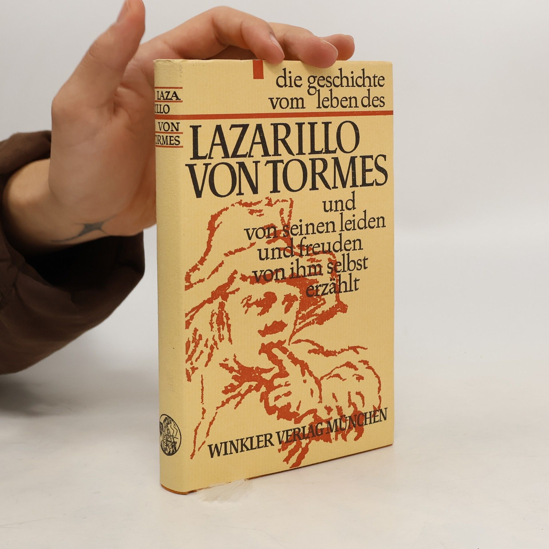 Autorenkollektiv Die Geschichte vom Leben des Lazarillo von Tormes und von seinen Leiden und Freuden, von ihm selbst erzählt