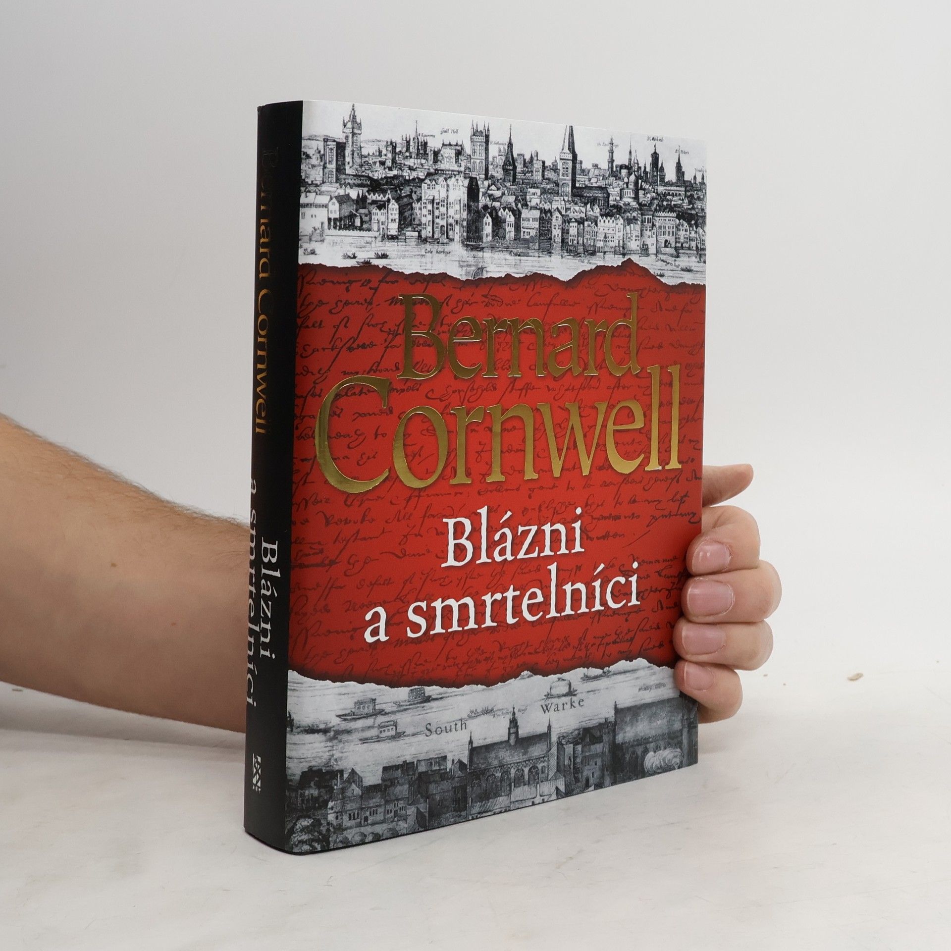 Bernard Cornwell Blázni a smrtelníci