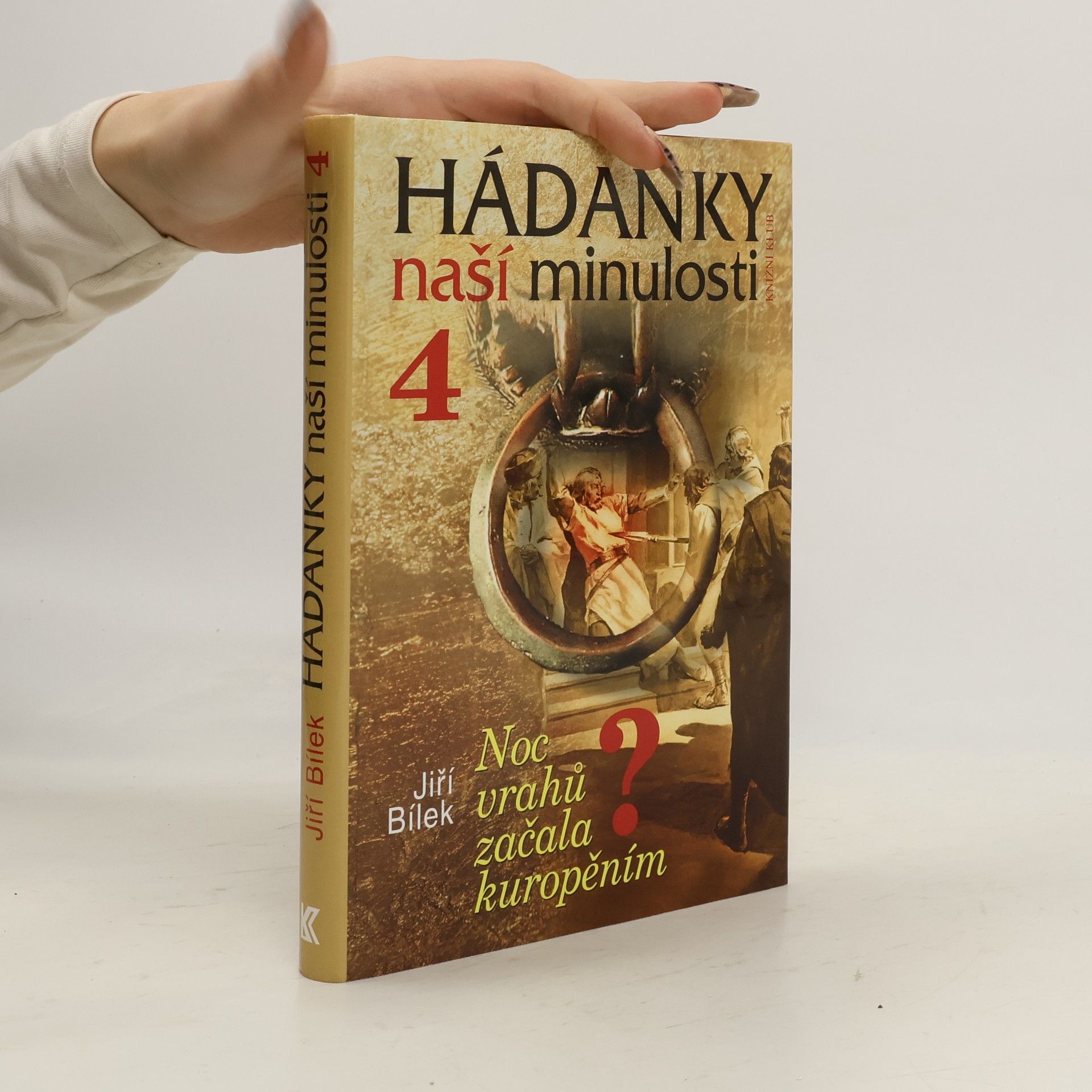 Jiří Bílek Hádanky naší minulosti 4