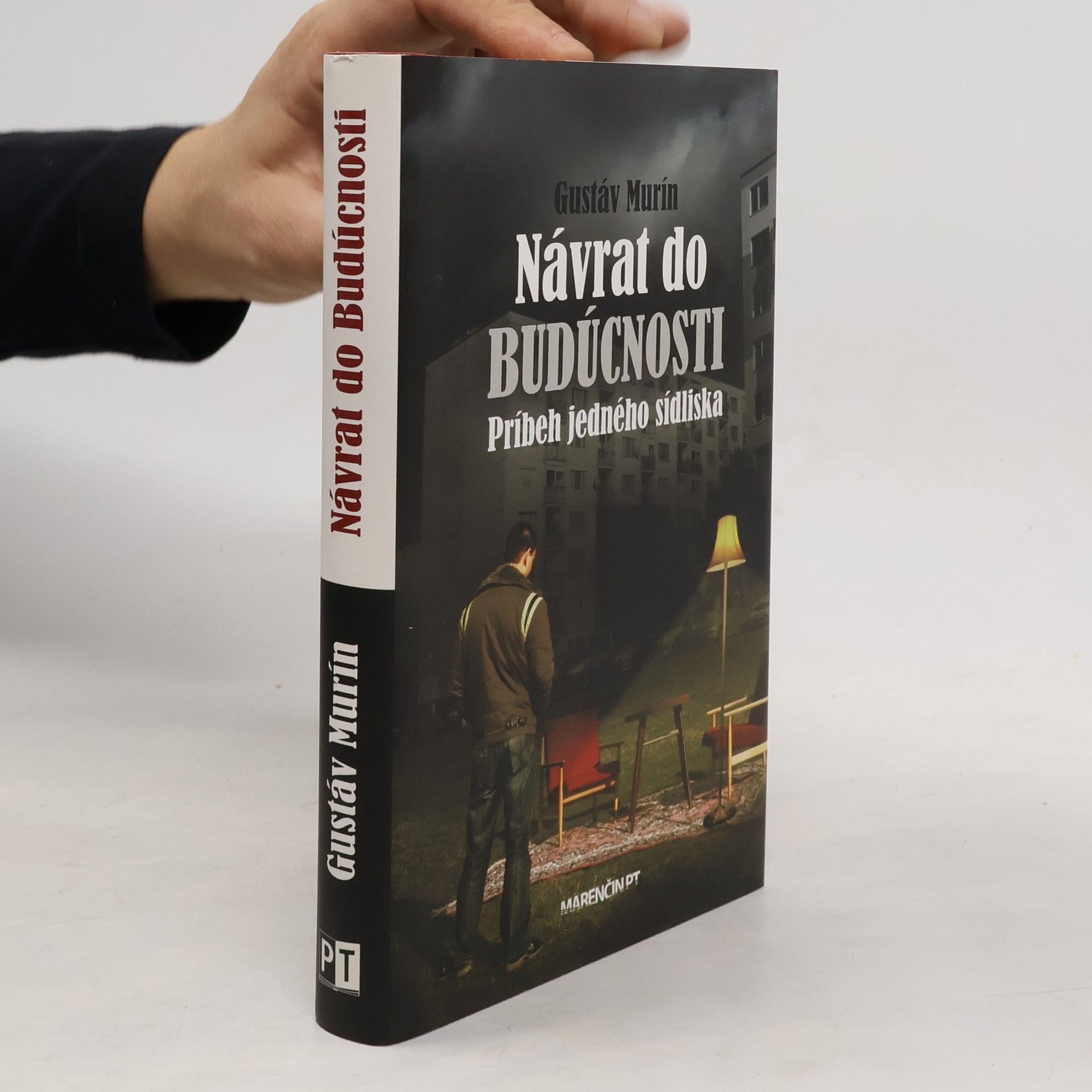 Gustáv Murín Návrat do budúcnosti: Príbeh jedného sídliska