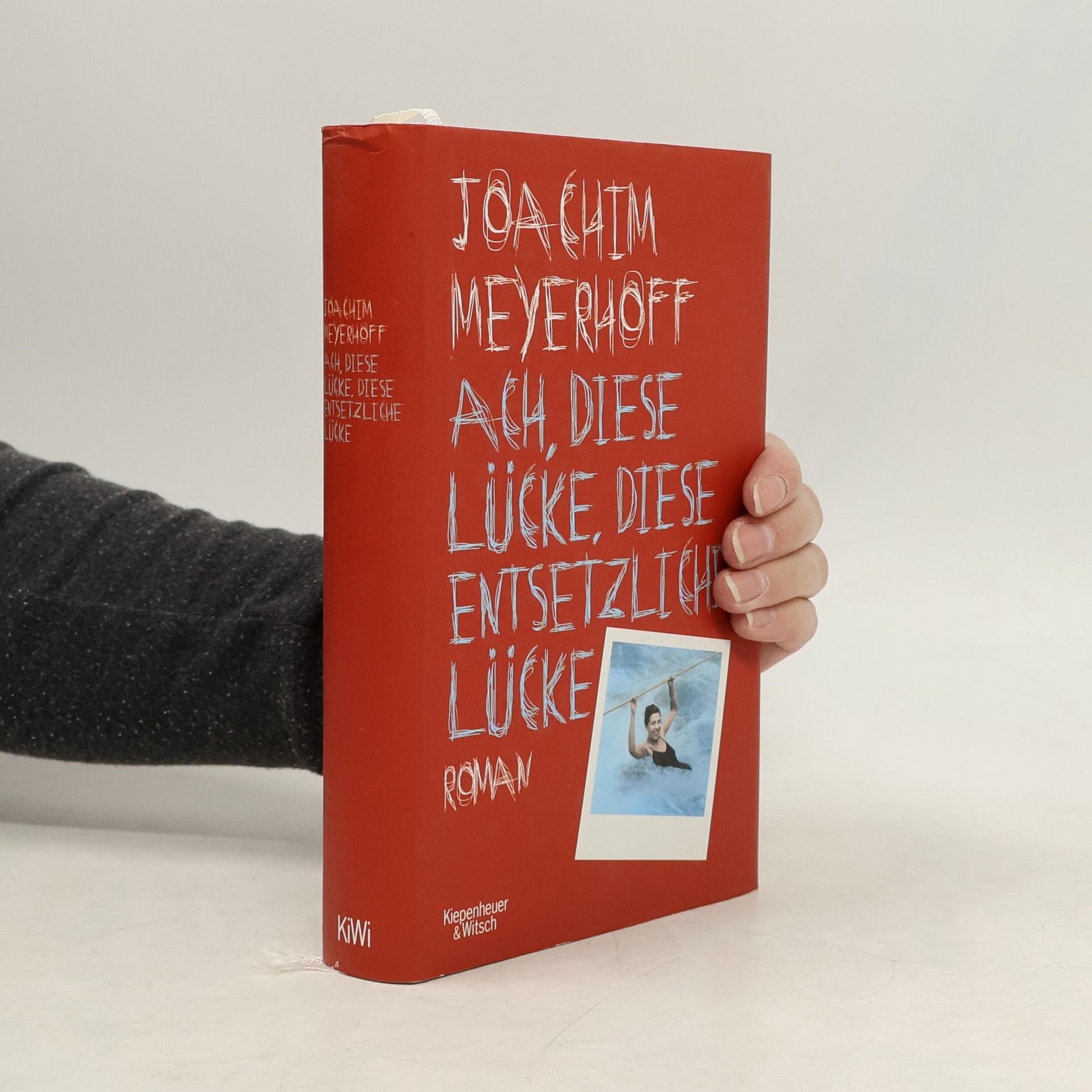 Joachim Meyerhoff Ach, diese Lücke, diese entsetzliche Lücke : Roman